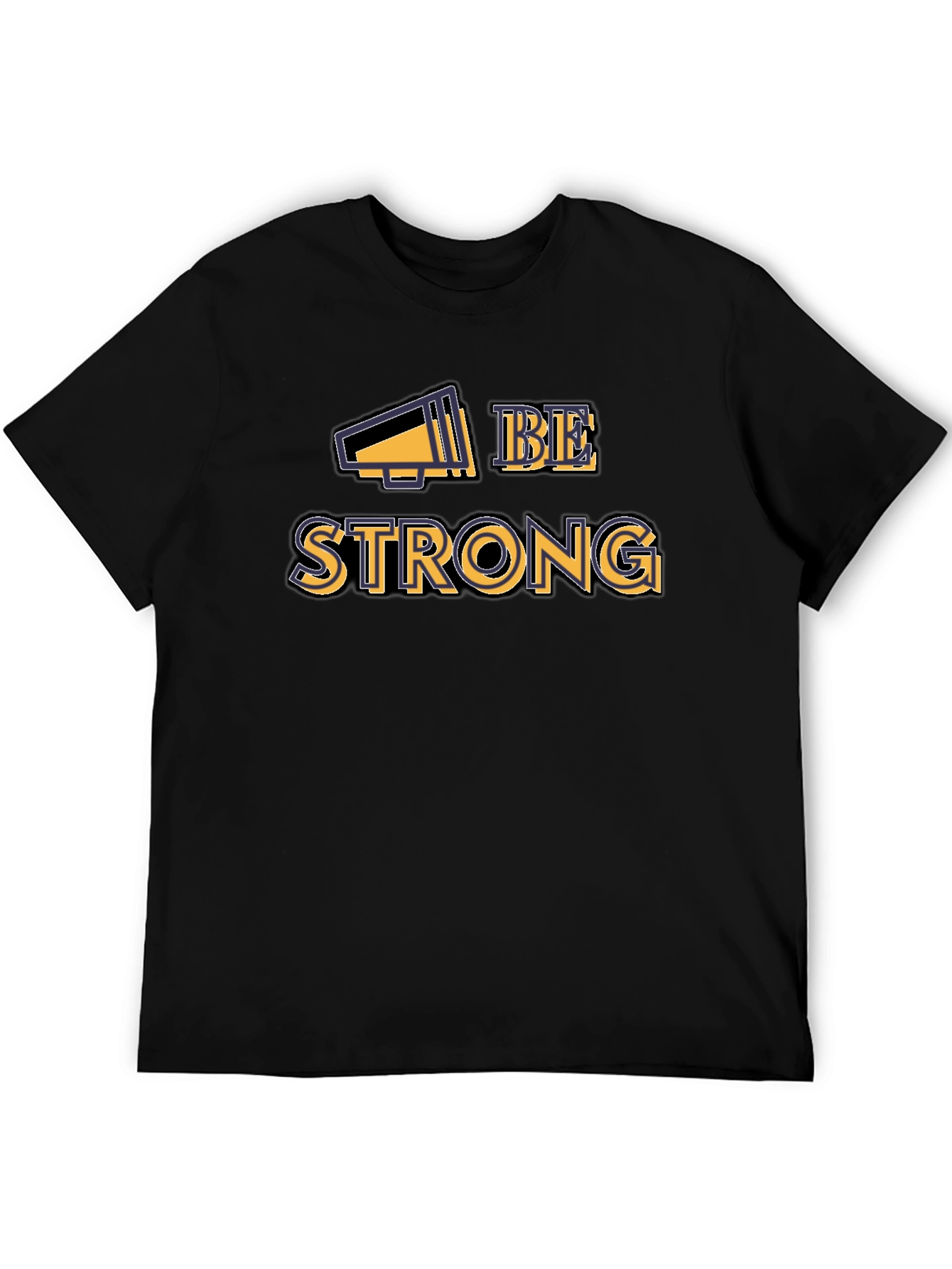 Be Strong Graphic Tee - Motivational Shirt
