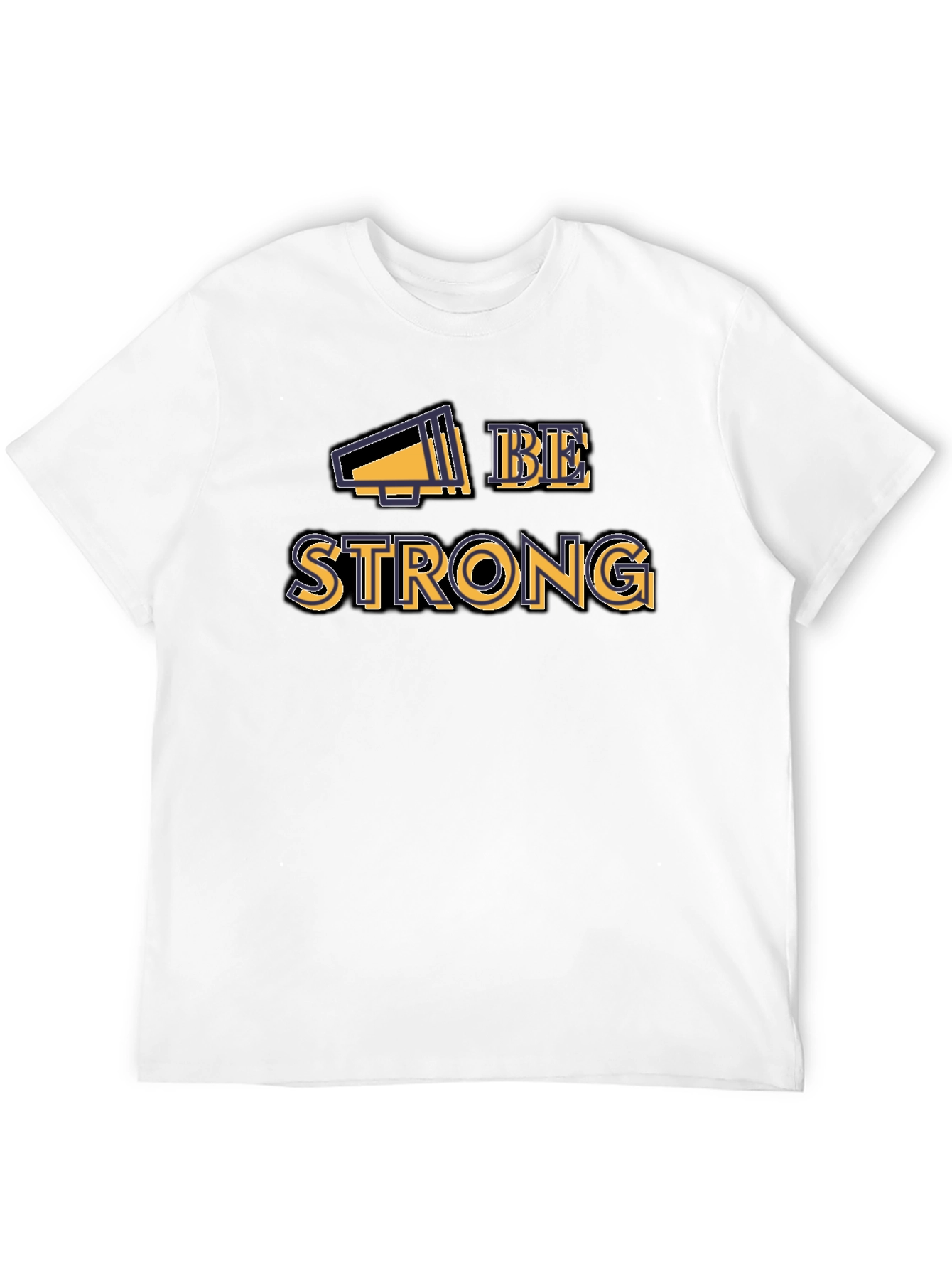 Be Strong Graphic Tee - Motivational Shirt