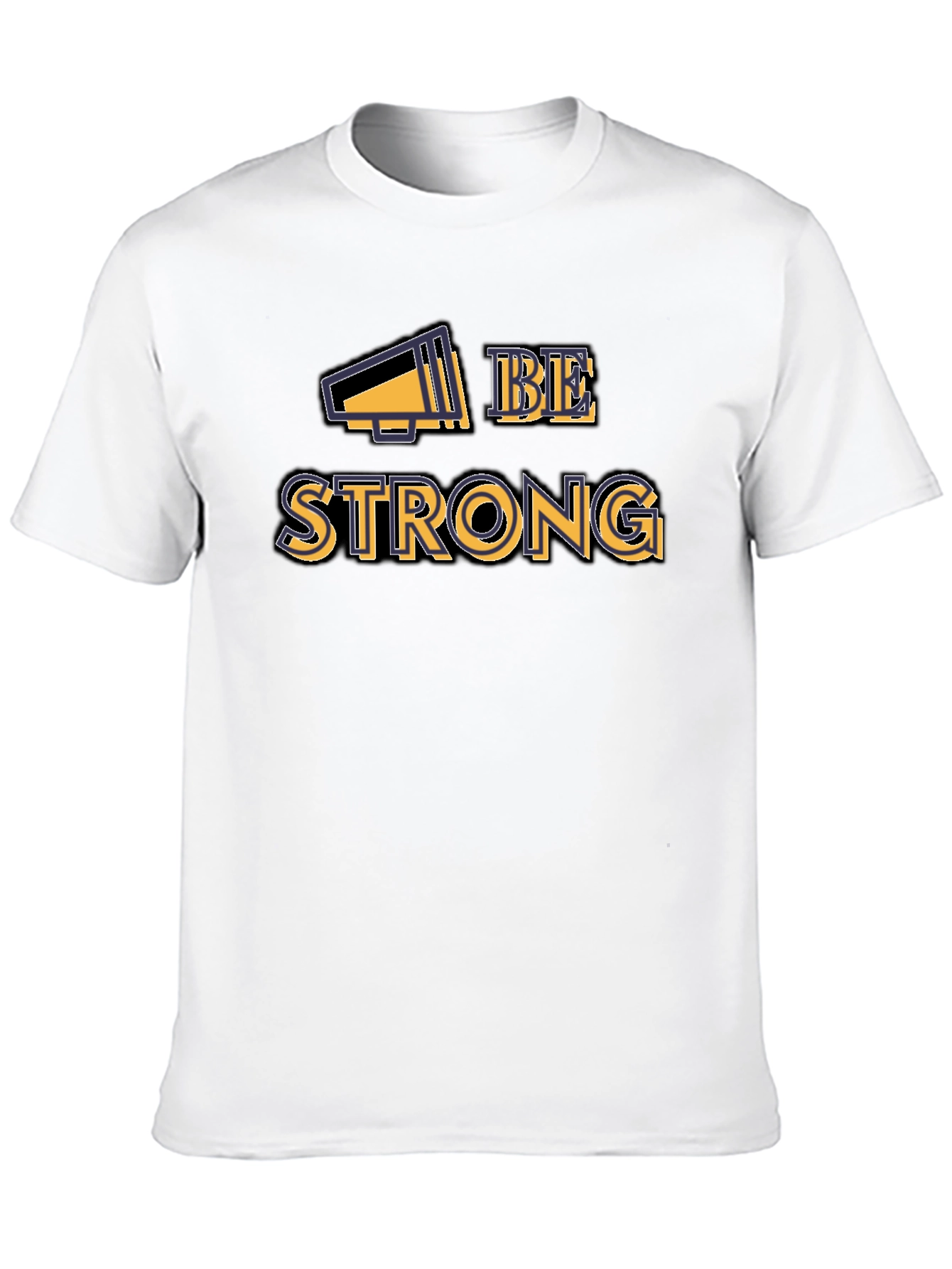 Be Strong Graphic Tee - Motivational Shirt