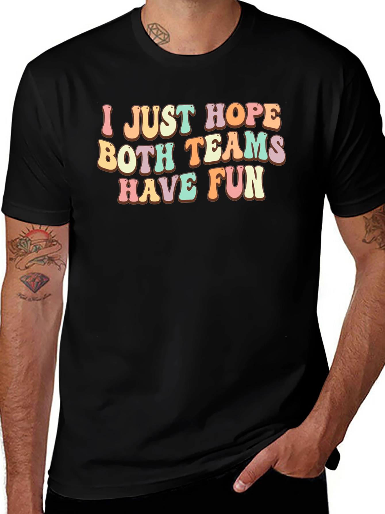 I Just Hope Both Teams Have Fun T-Shirt