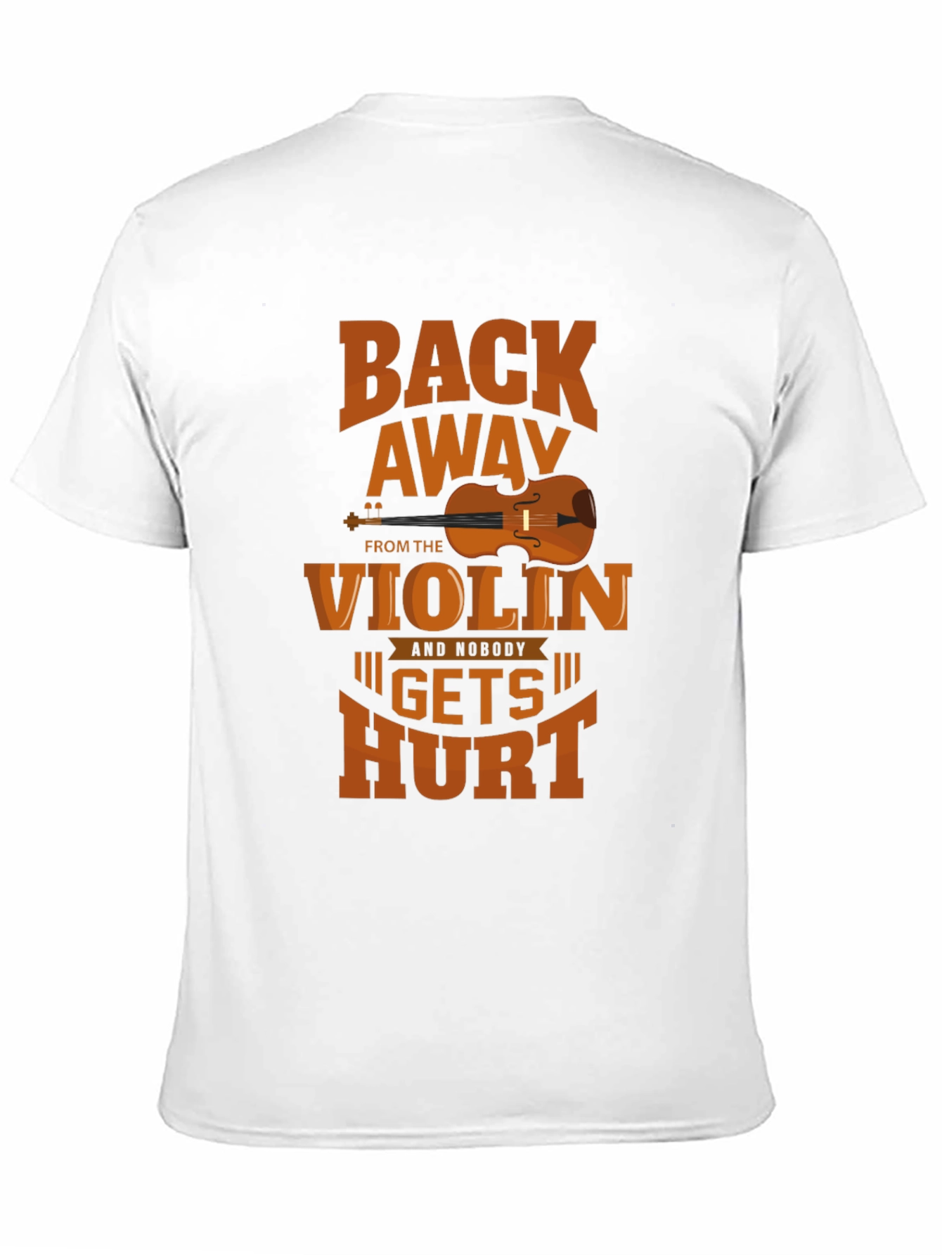 Back Away From The Violin T-Shirt