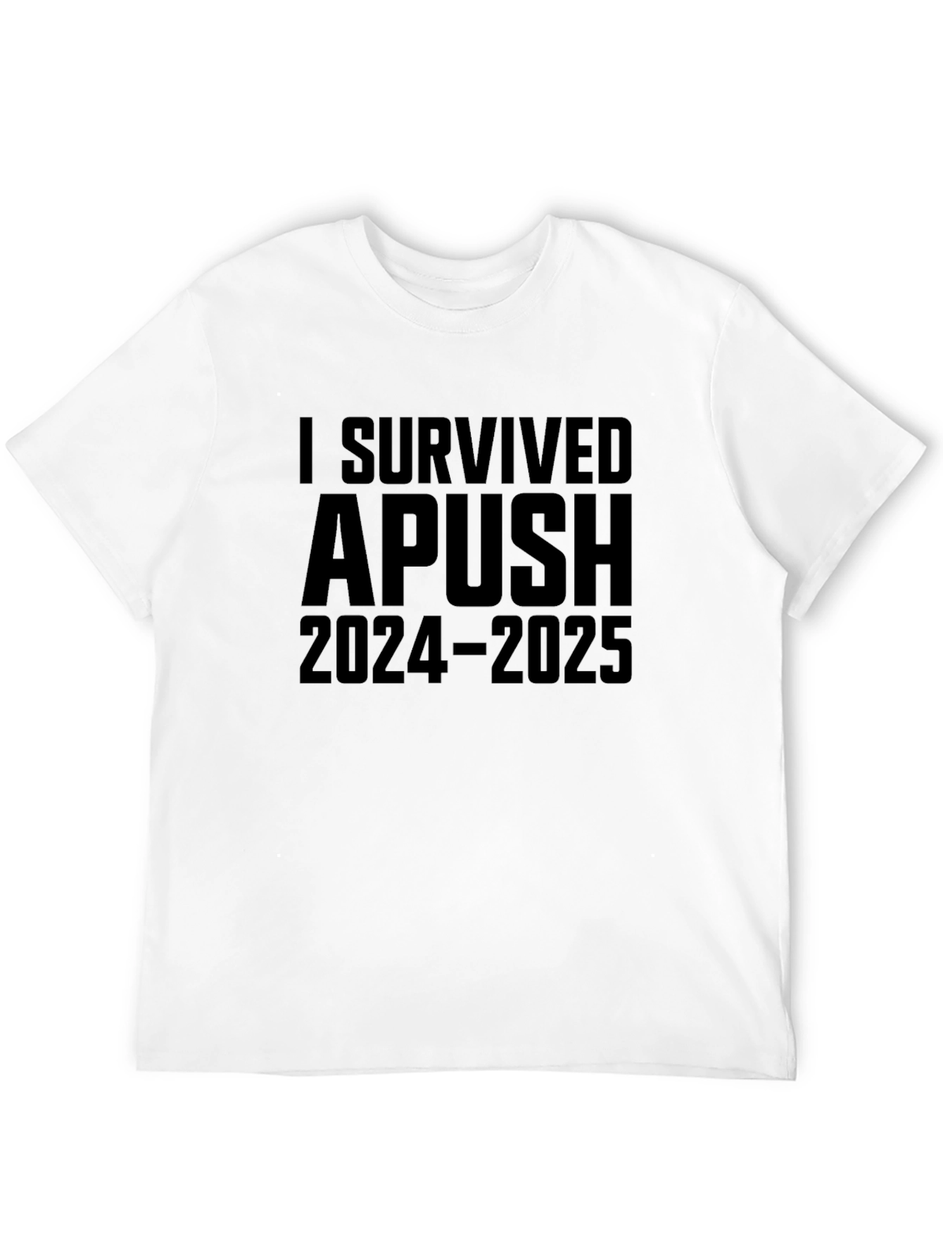 I Survived APUSH 2024-2025 Black T-Shirt
