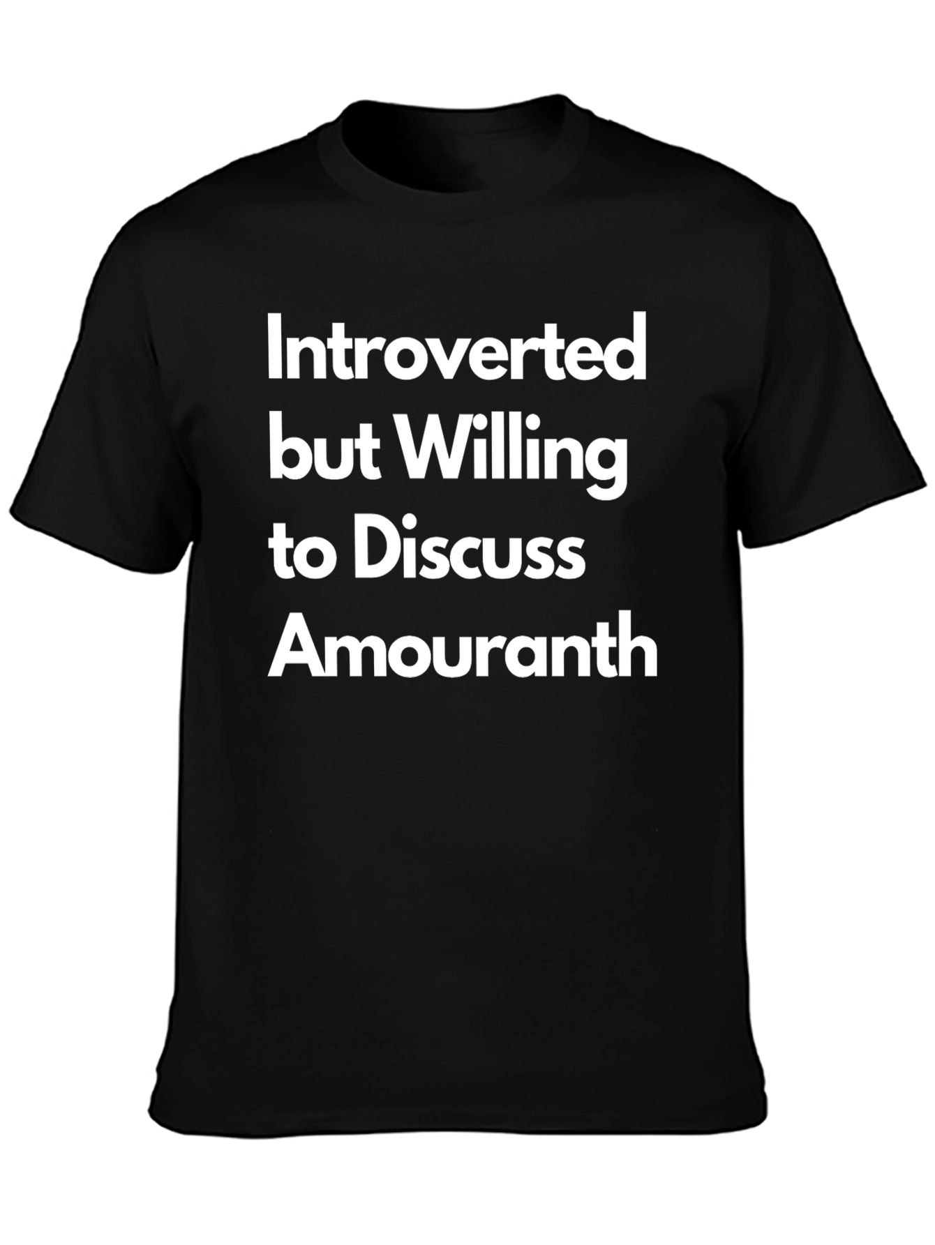 Introverted But Willing To Discuss Amouranth T-Shirt