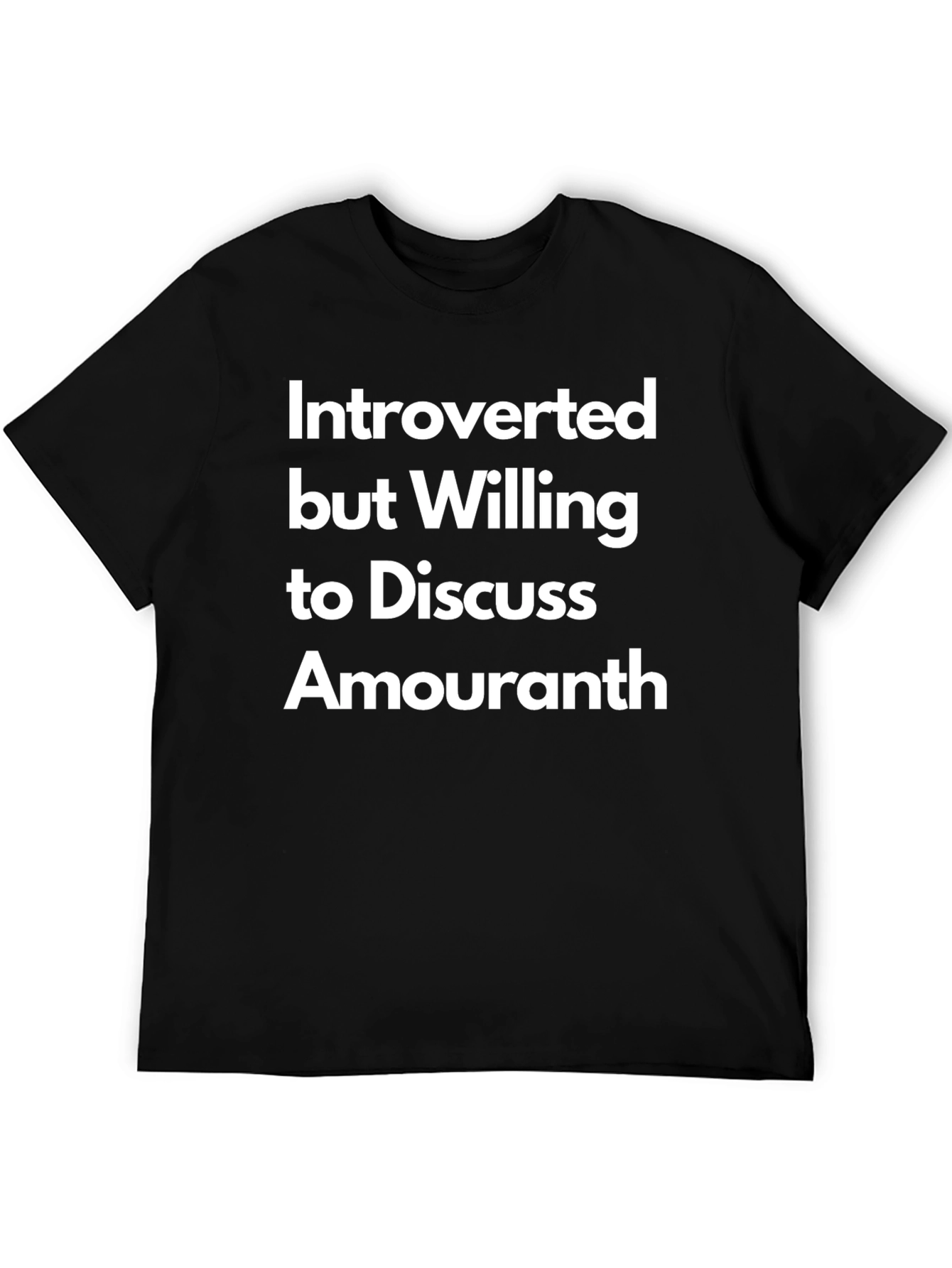 Introverted But Willing To Discuss Amouranth T-Shirt