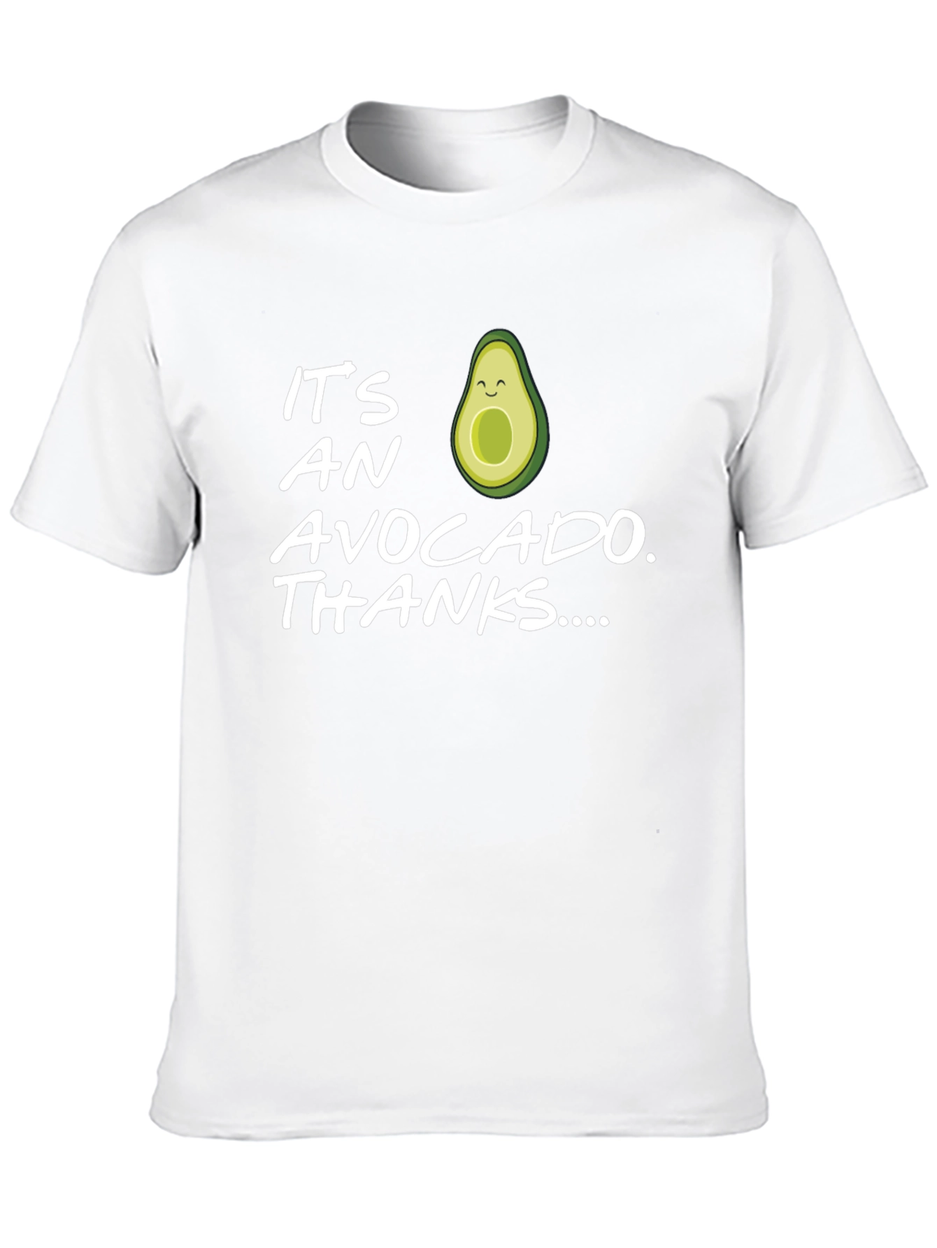 Funny Avocado T-Shirt - Its an Avocado Thanks
