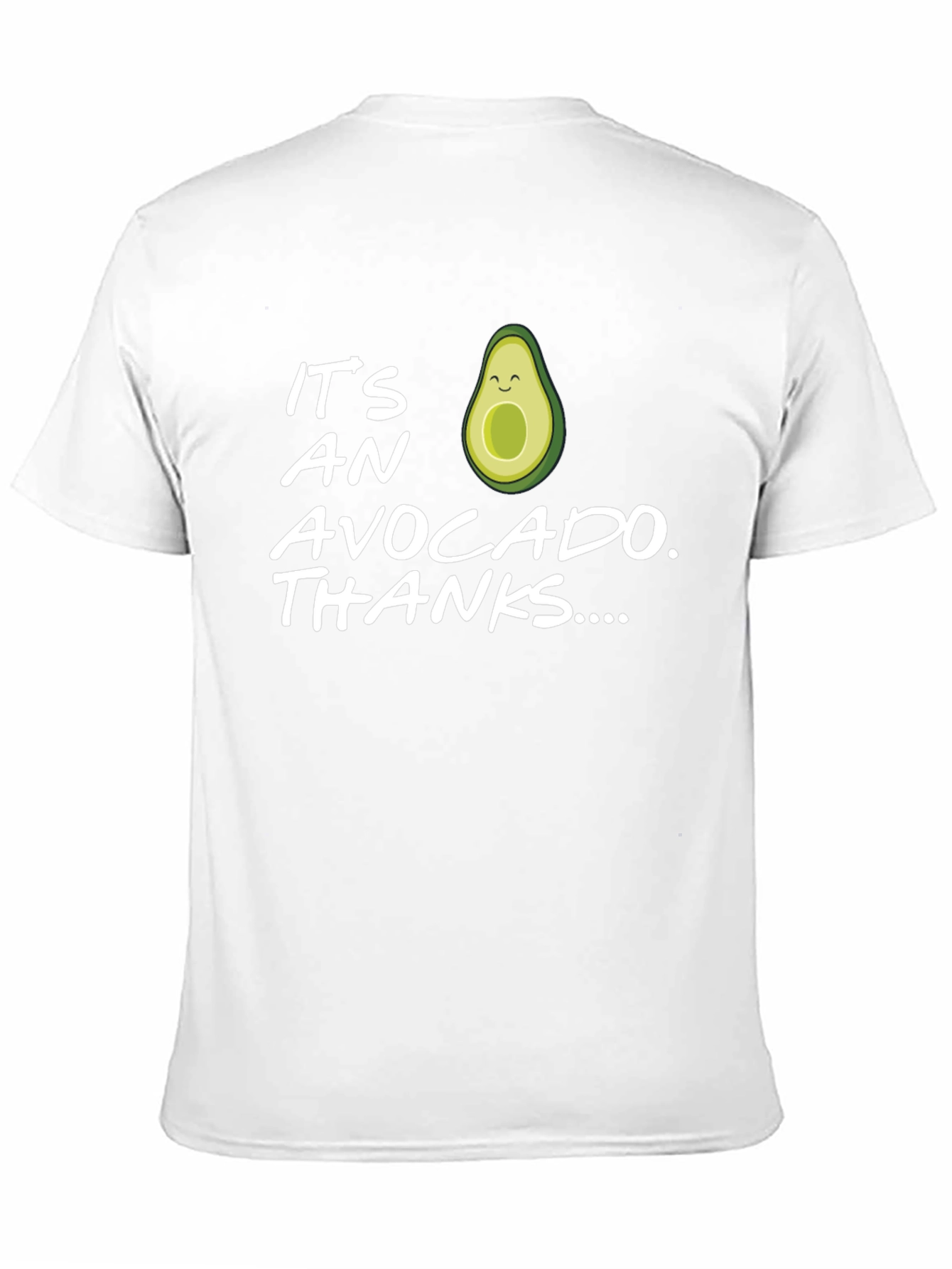 Funny Avocado T-Shirt - Its an Avocado Thanks