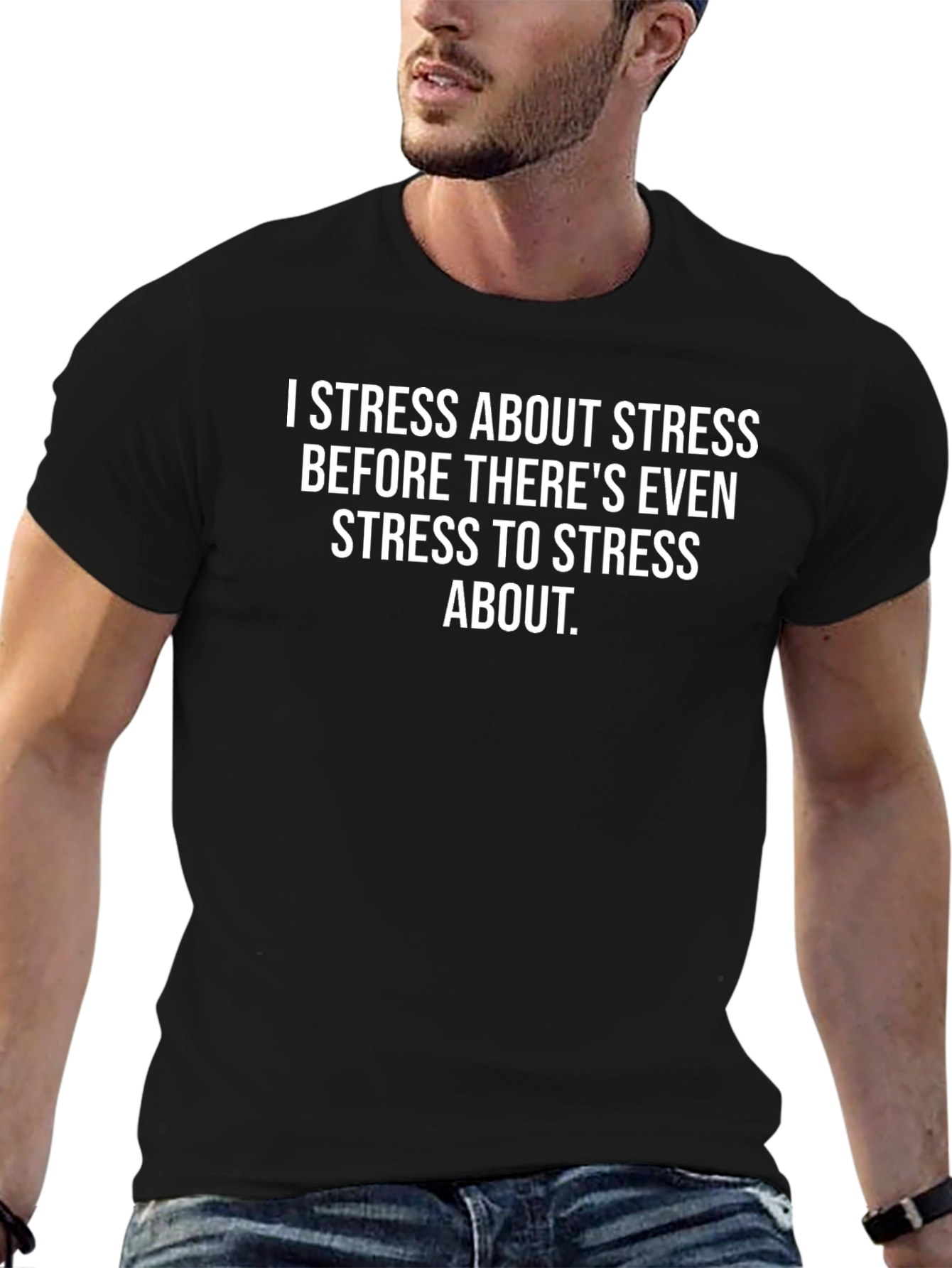 Funny Stress T-Shirt - I Stress About Stress
