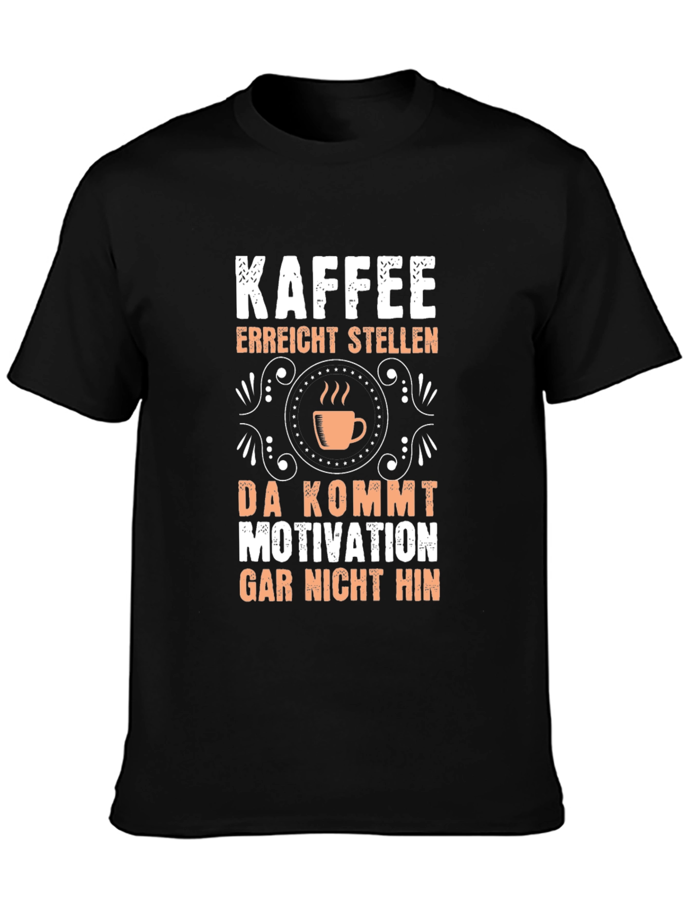 Kaffee Motivation T-Shirt - Funny Coffee Lover Tee
