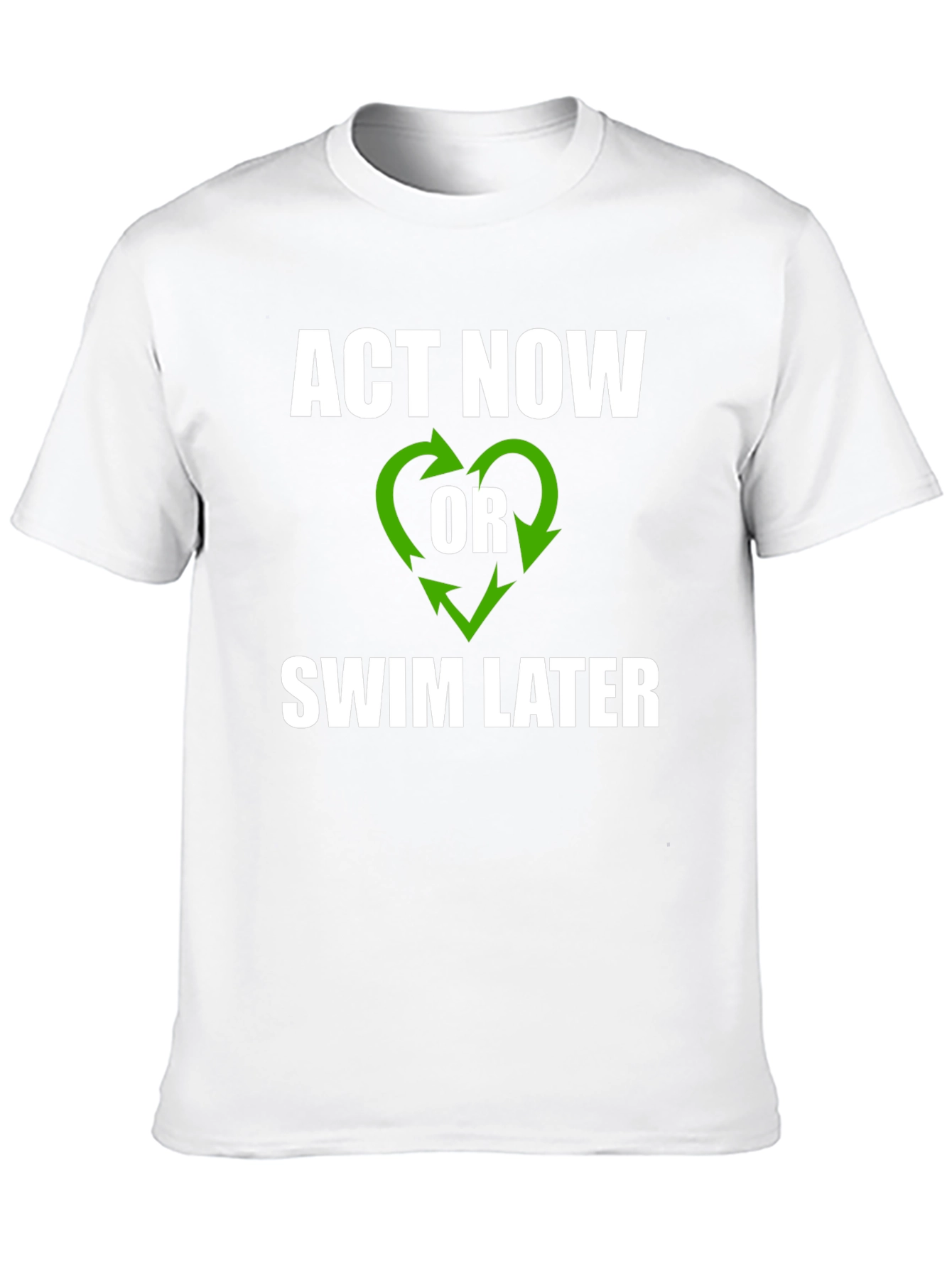 Act Now T-Shirt - Environmental Awareness Tee