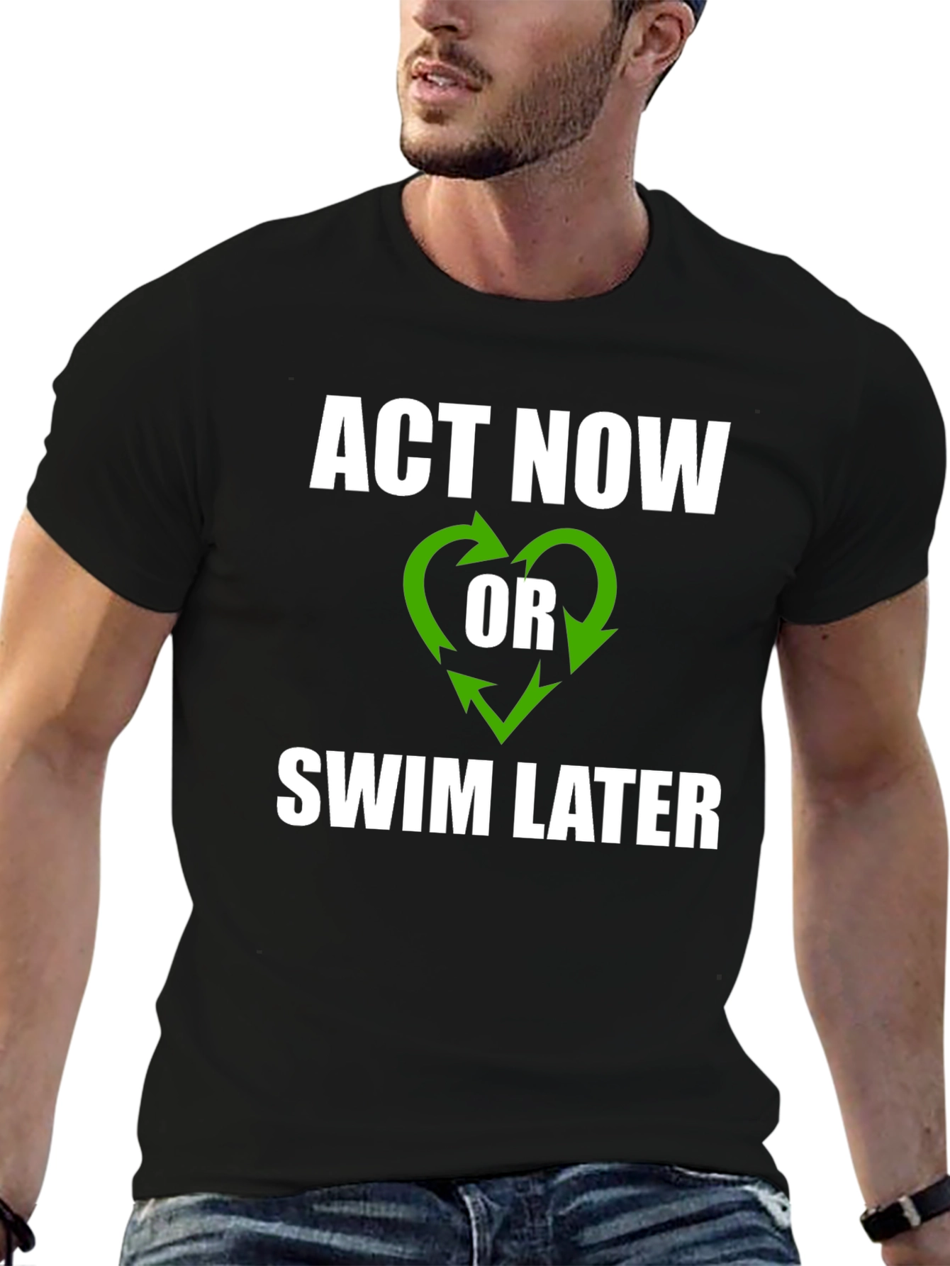 Act Now T-Shirt - Environmental Awareness Tee
