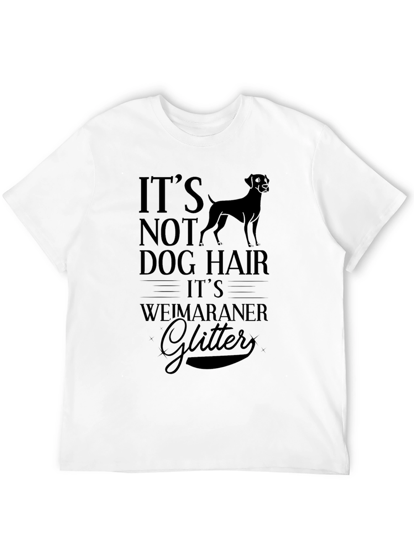 Its Weimaraner Glitter T-Shirt - Dog Lover Tee