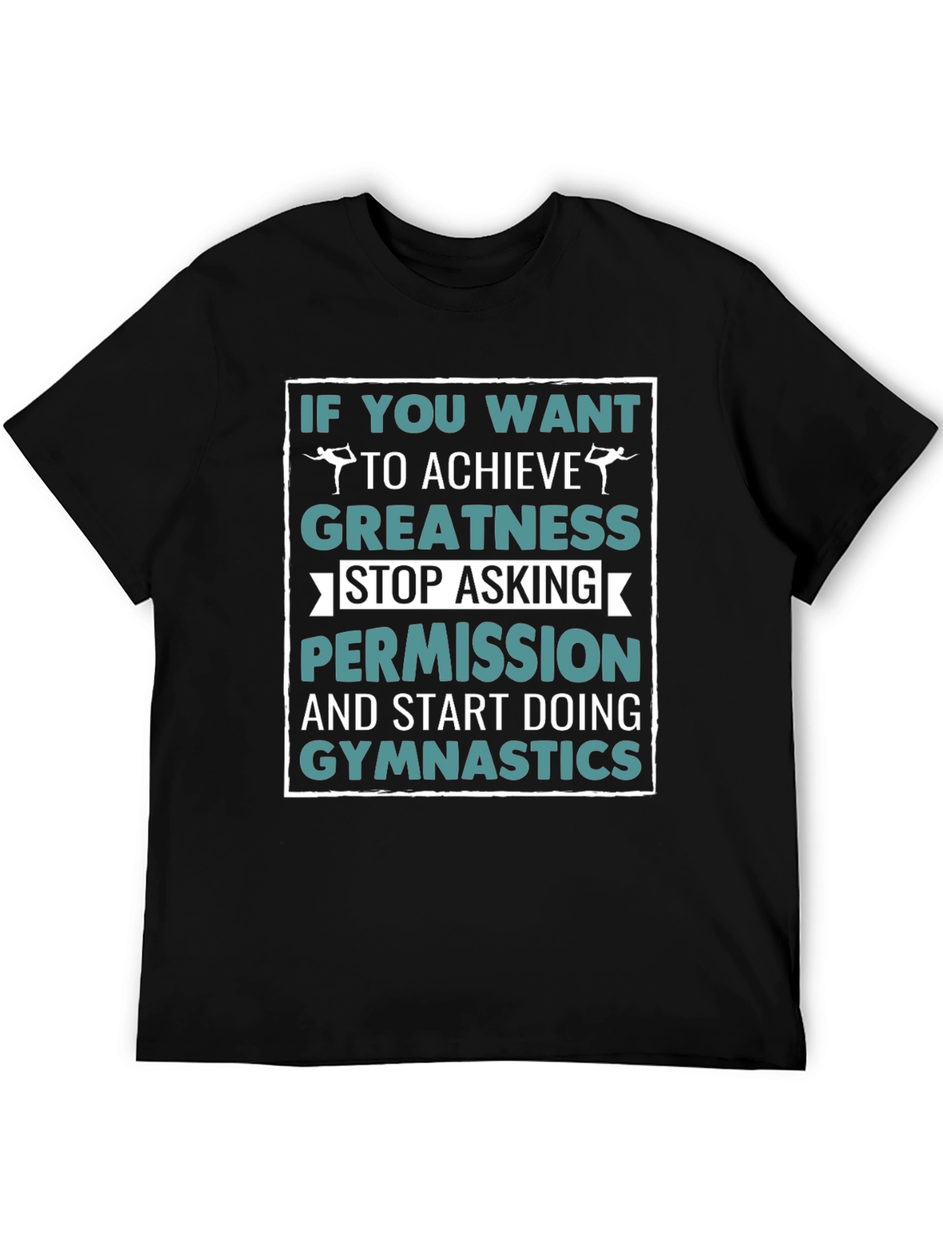 Gymnastics Motivation Graphic T-Shirt