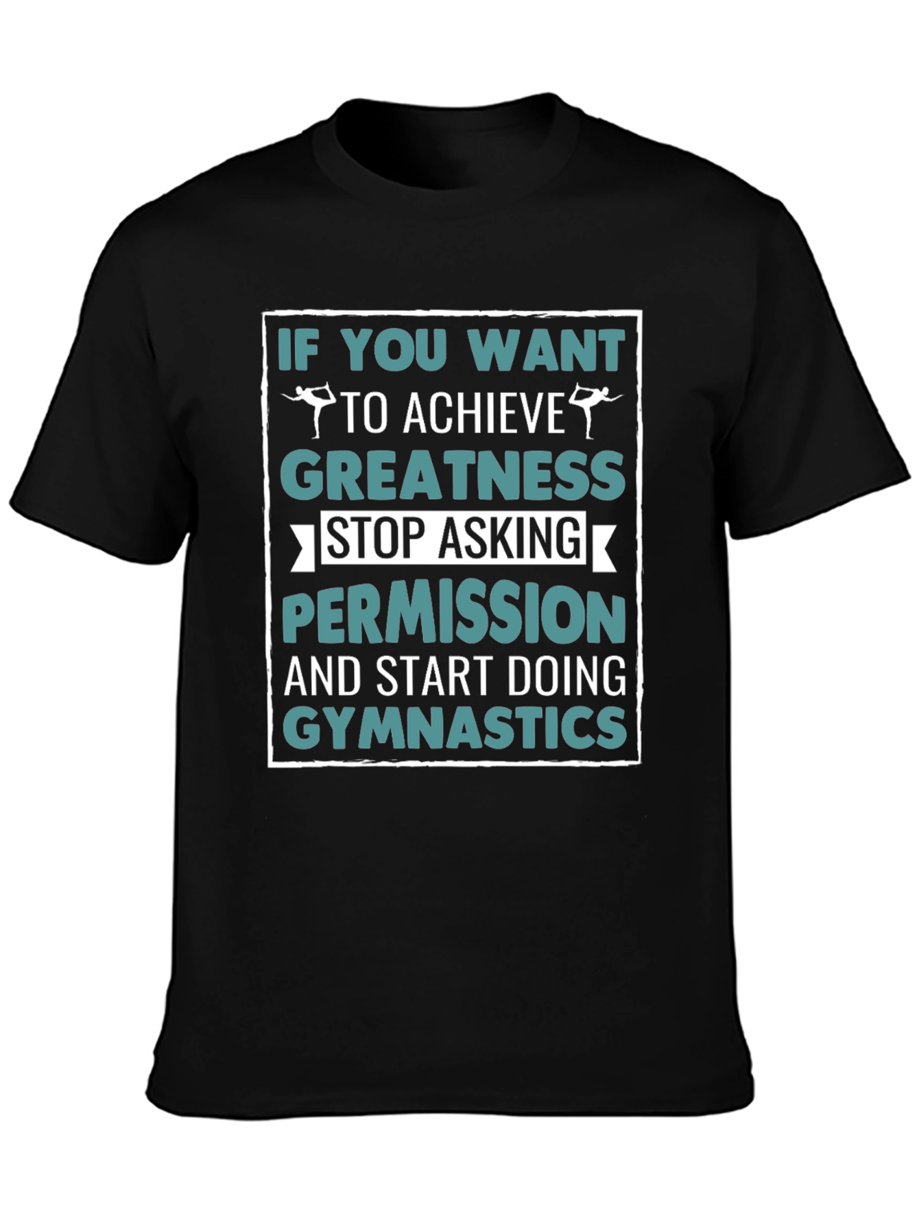 Gymnastics Motivation Graphic T-Shirt