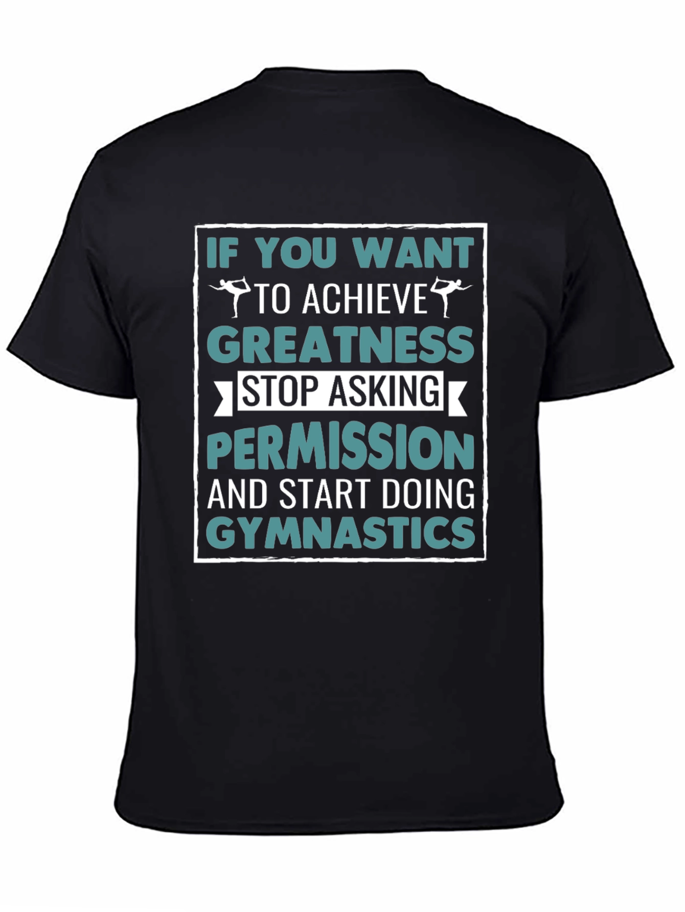 Gymnastics Motivation Graphic T-Shirt