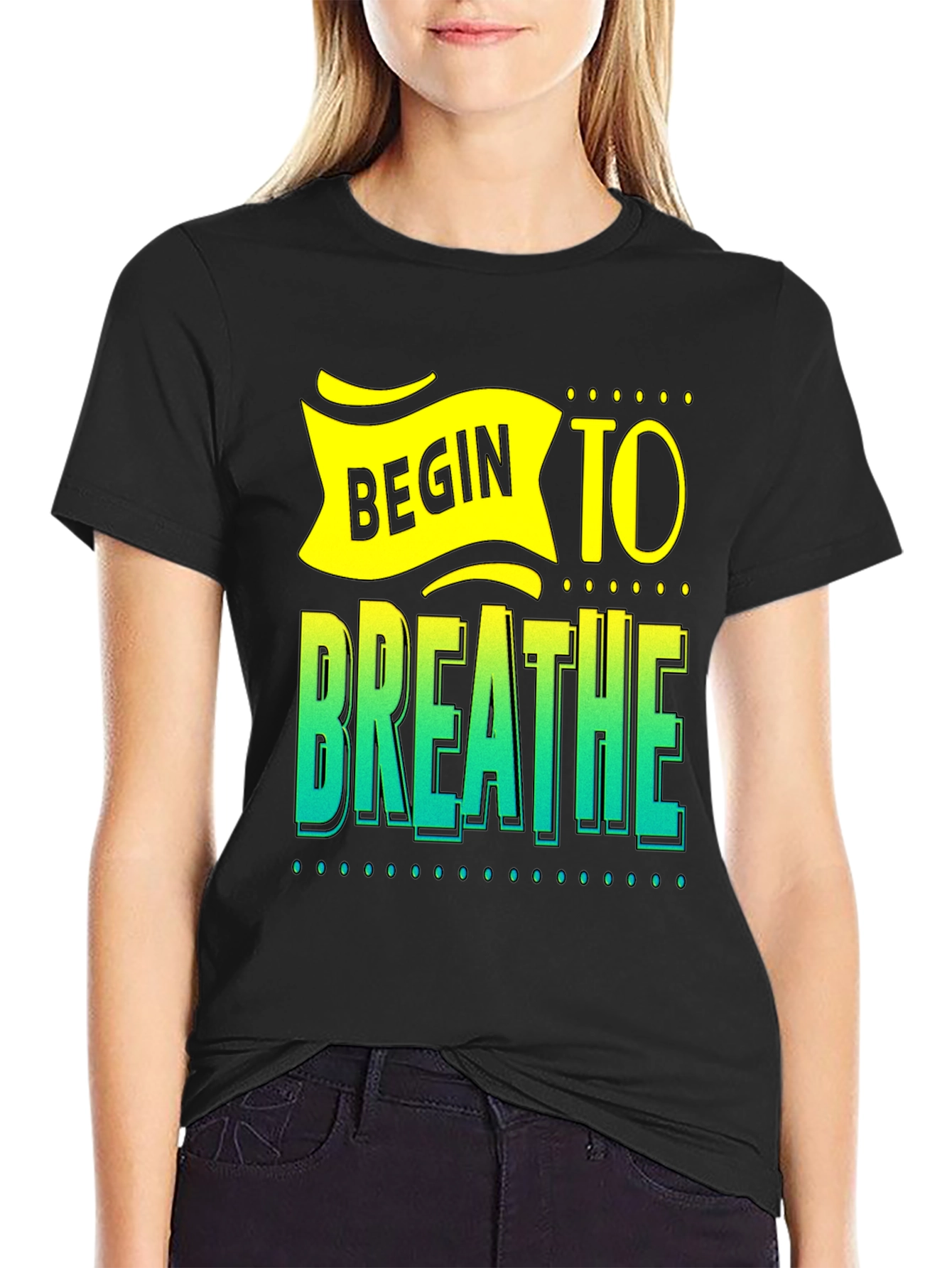 Begin to Breathe Graphic T-Shirt - Inspiring Design
