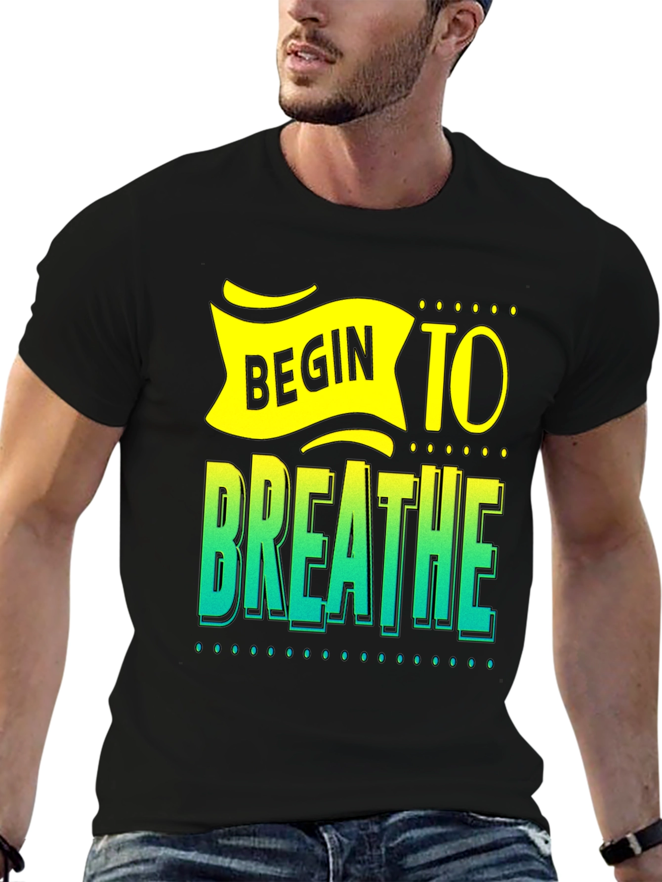 Begin to Breathe Graphic T-Shirt - Inspiring Design