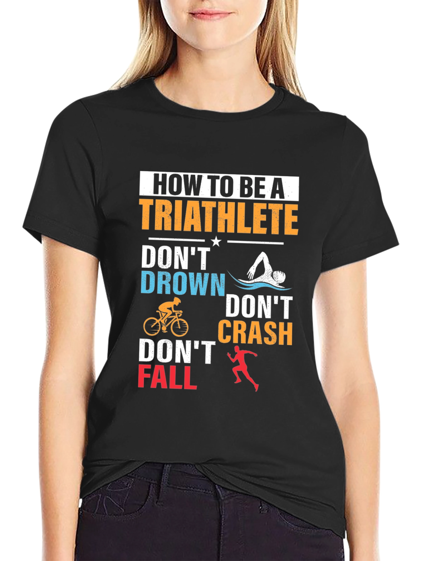 Triathlete T-Shirt: Dont Drown Crash Fall