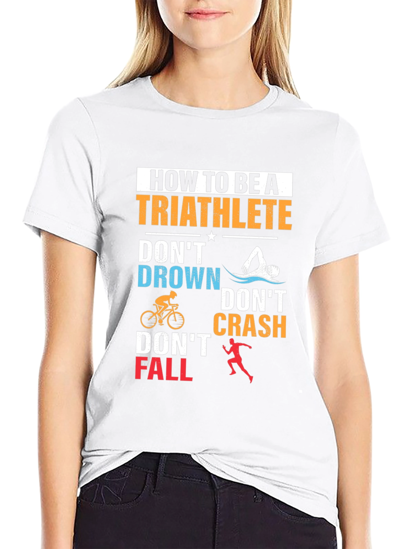 Triathlete T-Shirt: Dont Drown Crash Fall