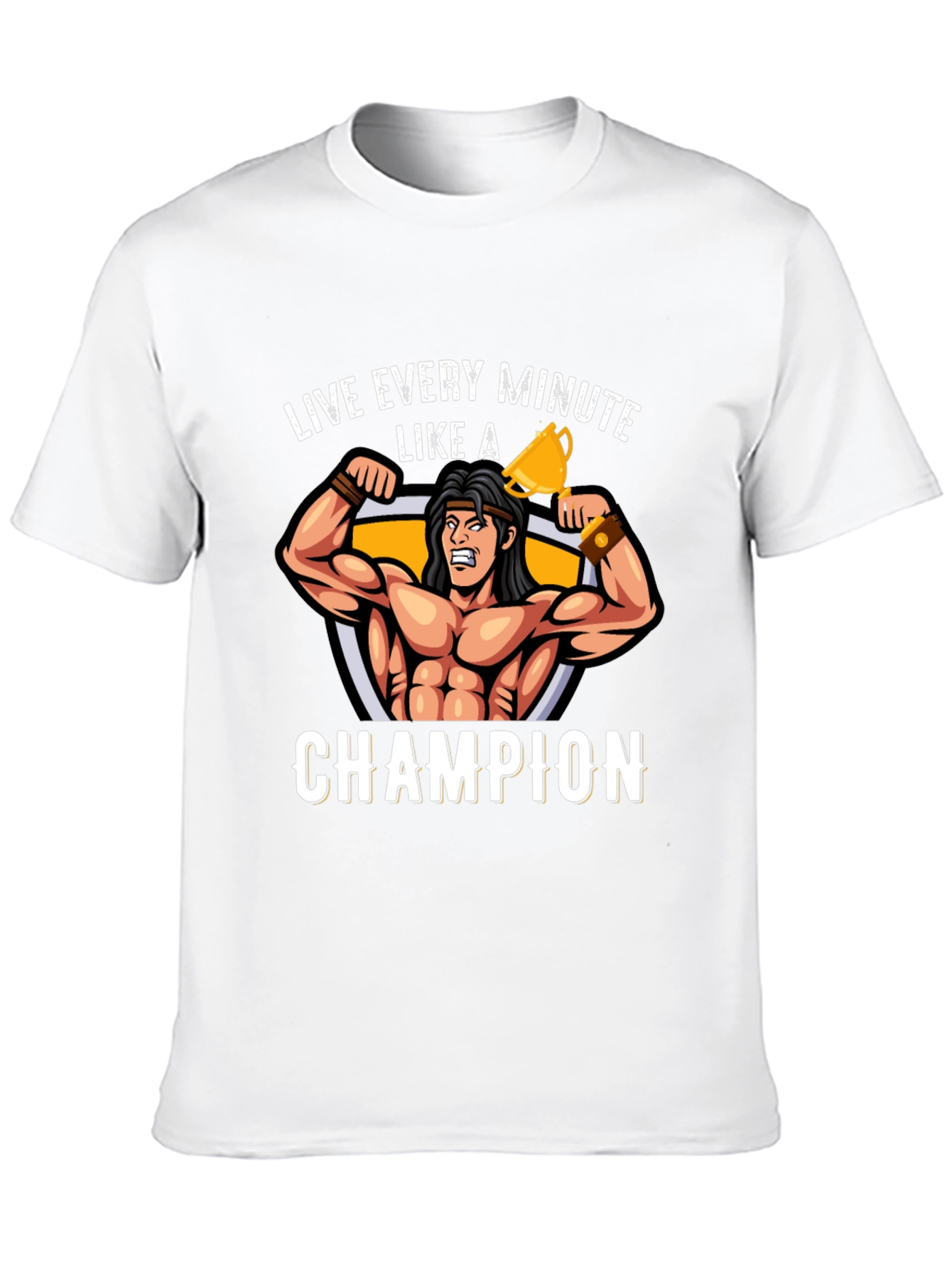 Live Every Minute Like A Champion Graphic T-Shirt