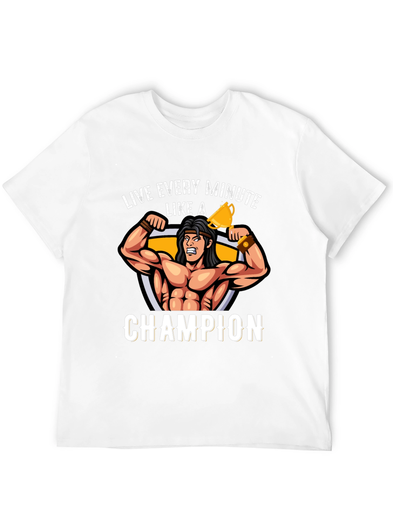 Live Every Minute Like A Champion Graphic T-Shirt