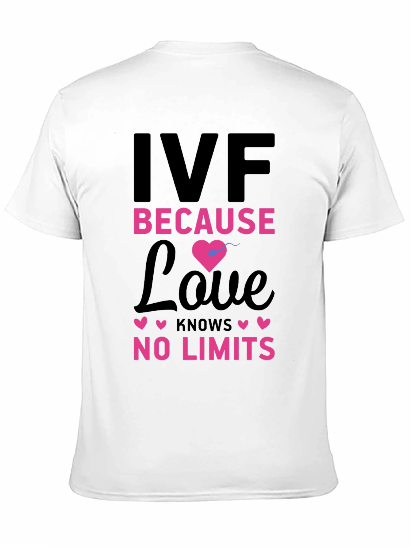 IVF Because Love Knows No Limits Black T-Shirt