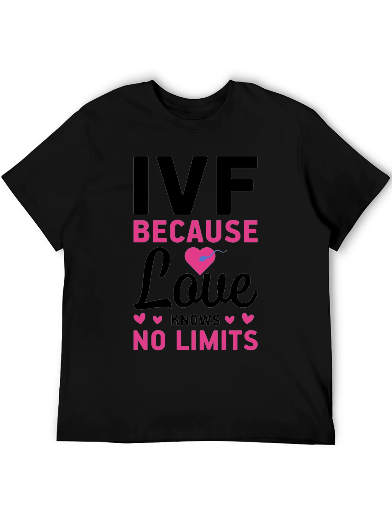IVF Because Love Knows No Limits Black T-Shirt