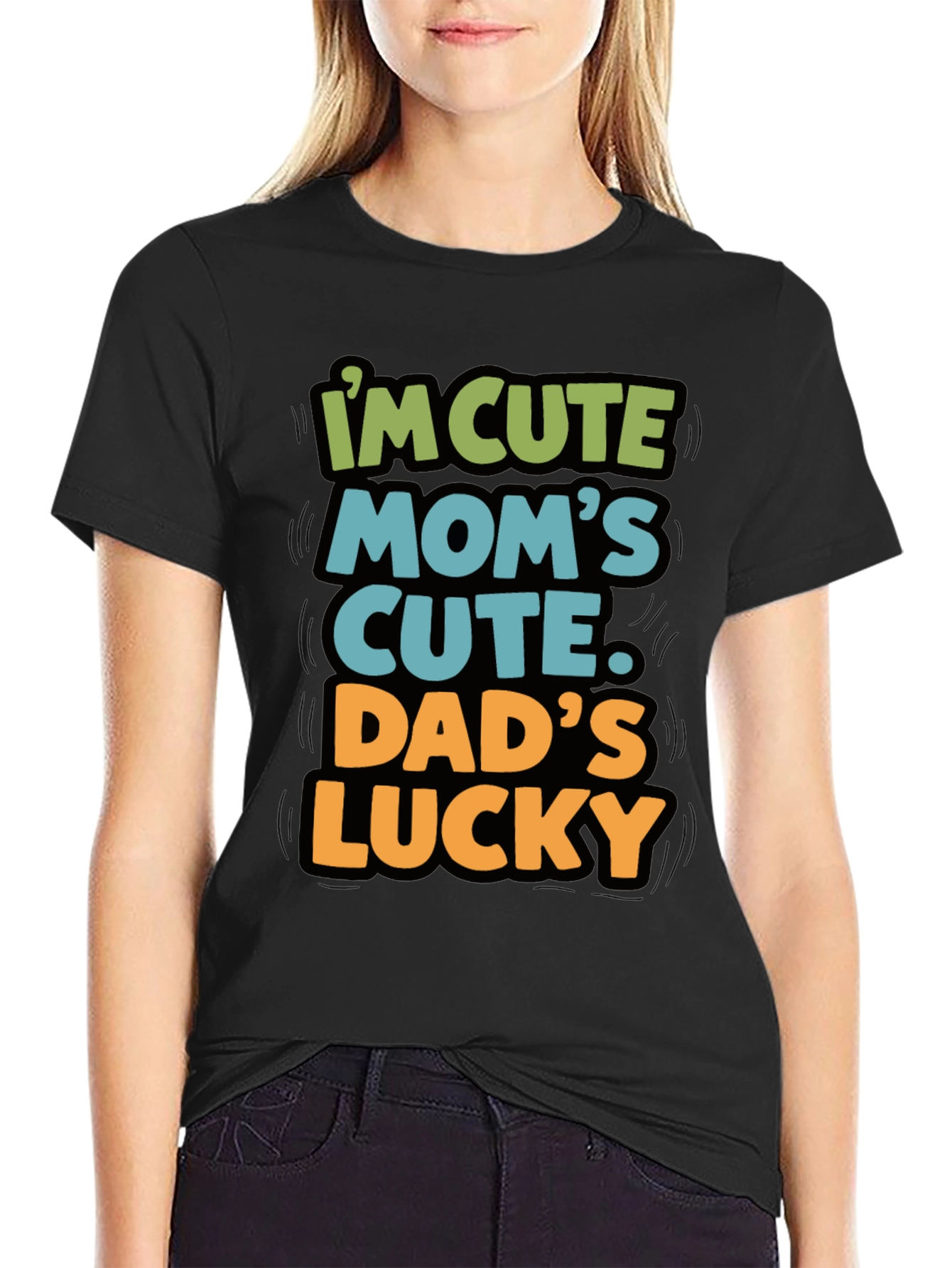 Im Cute Moms Cute Dads Lucky T-Shirt