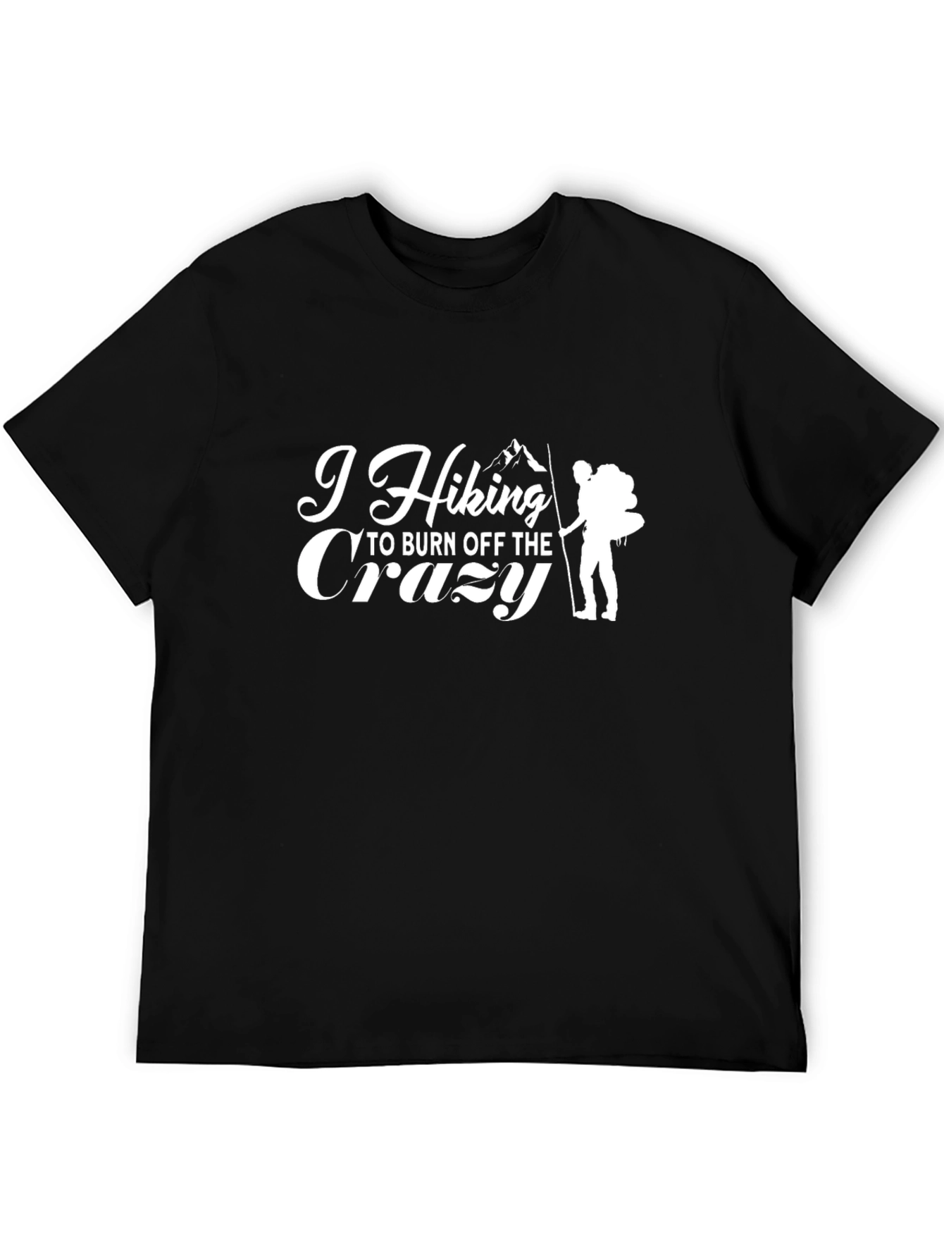 Hiking to Burn Off the Crazy T-Shirt