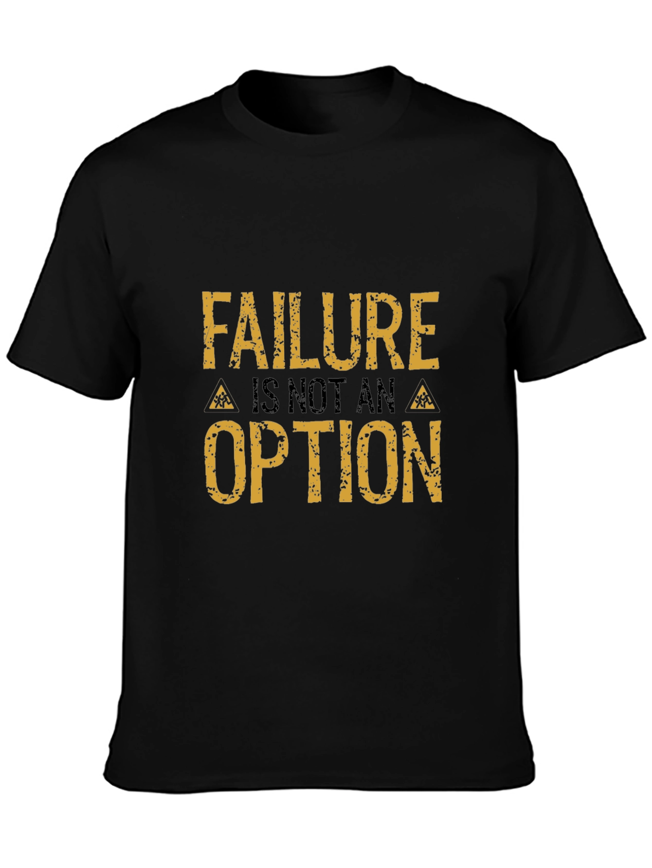 Failure Is Not An Option Graphic Tee