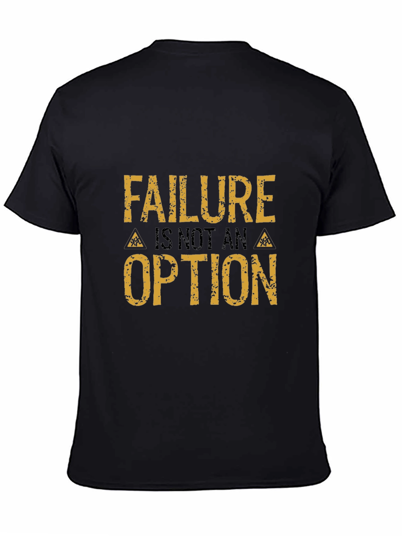Failure Is Not An Option Graphic Tee