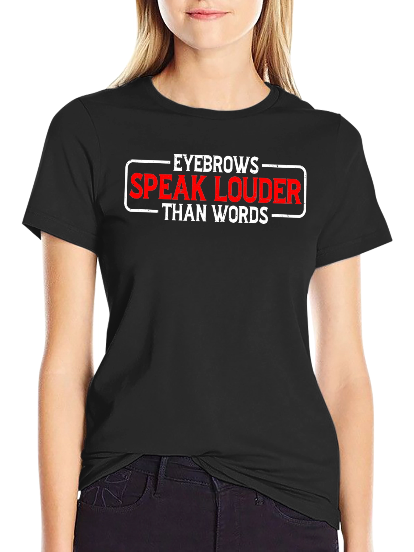 Eyebrows Speak Louder T-Shirt - Black Cotton Tee