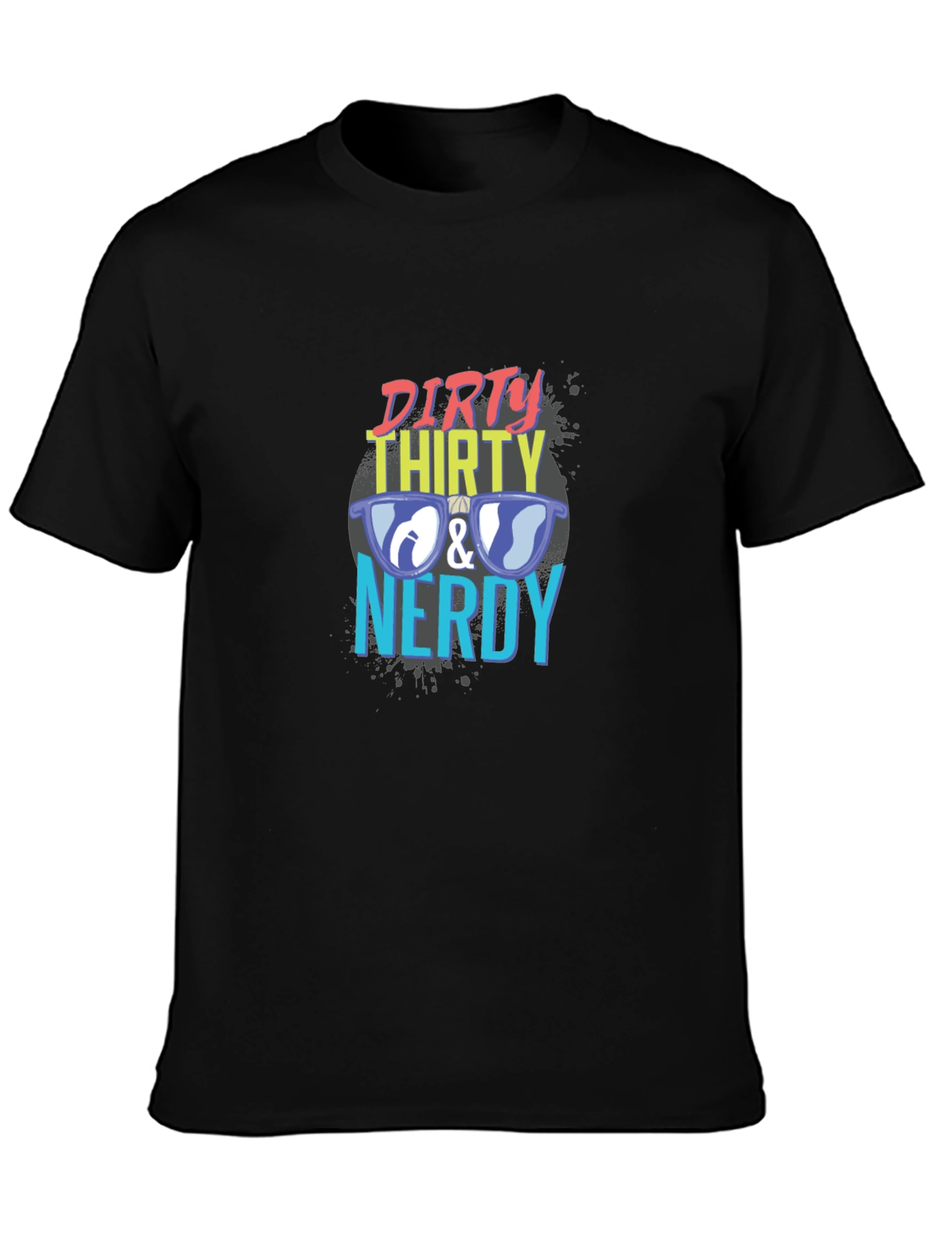 Dirty Thirty & Nerdy Graphic Tee