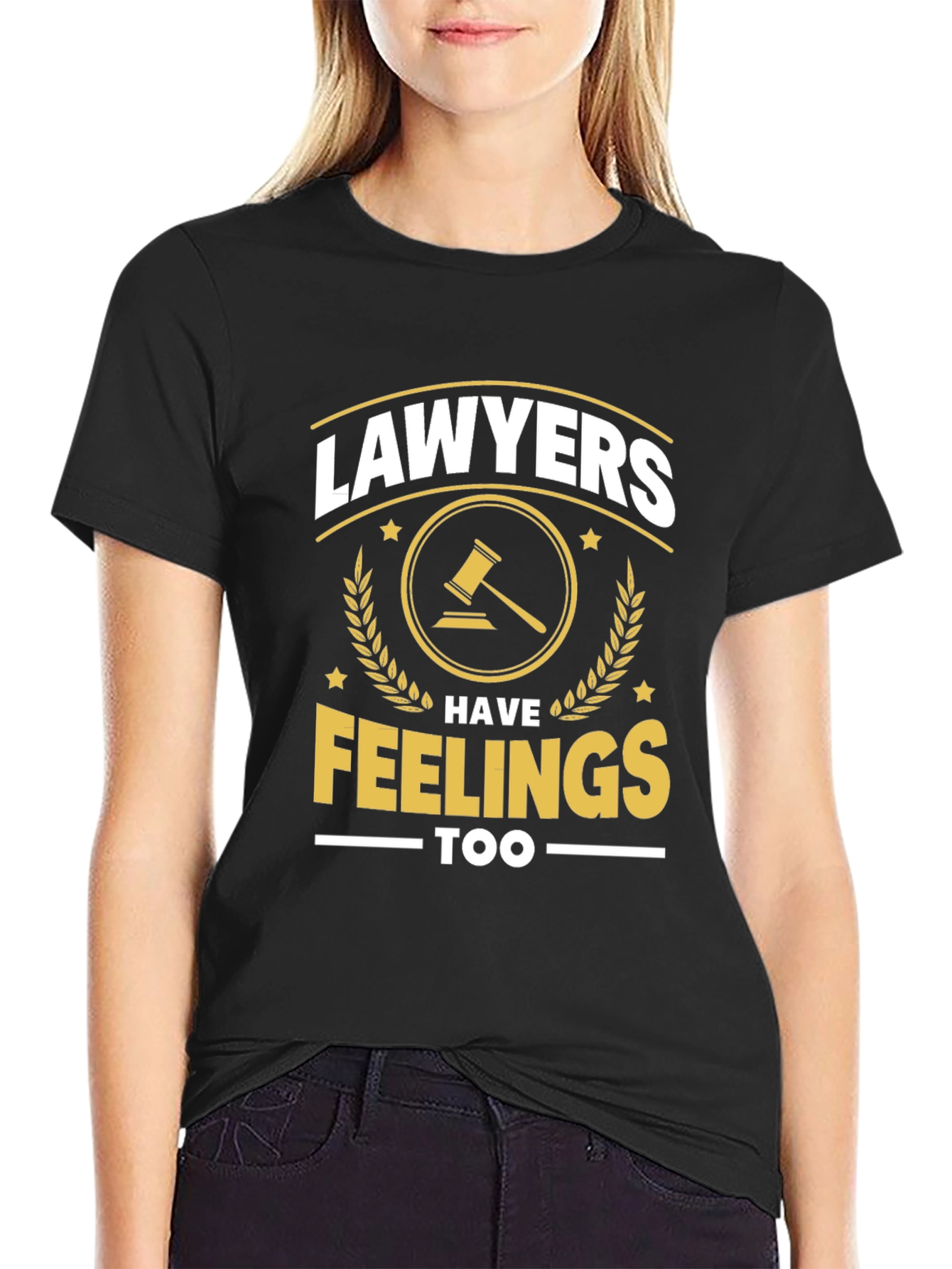 Lawyers Have Feelings Too - Graphic T-Shirt