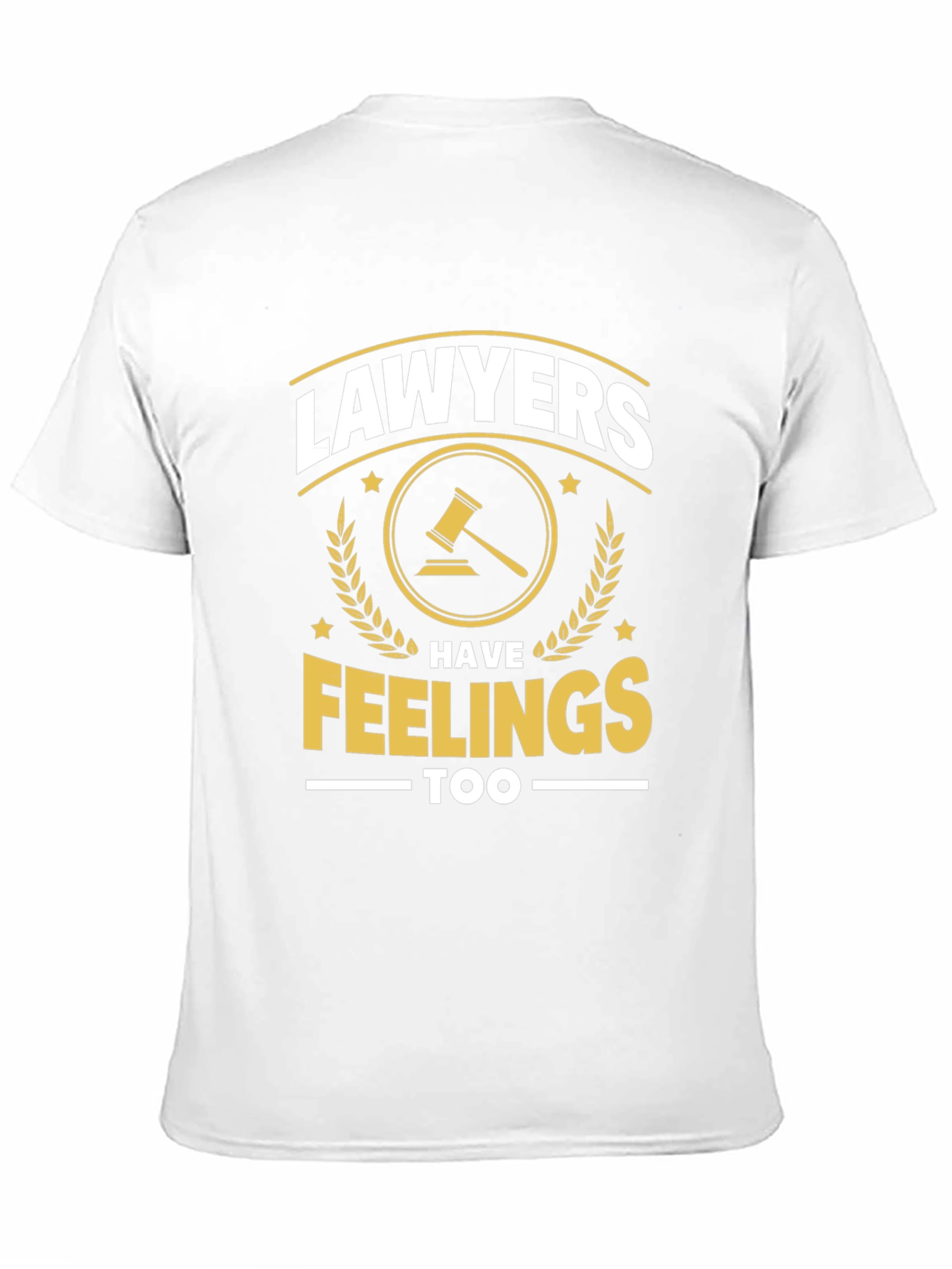Lawyers Have Feelings Too - Graphic T-Shirt
