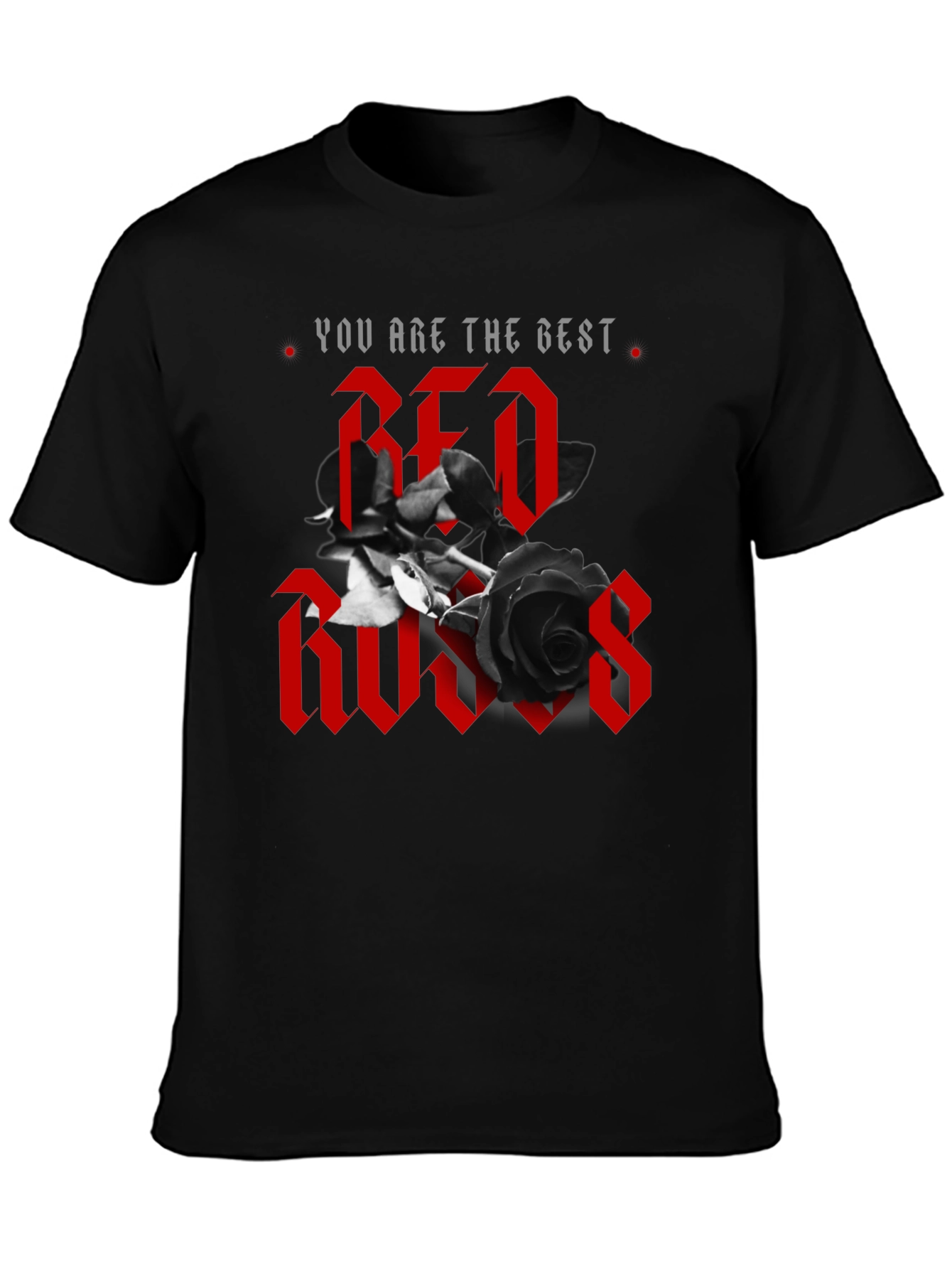You Are The Best Red Roses Graphic Tee