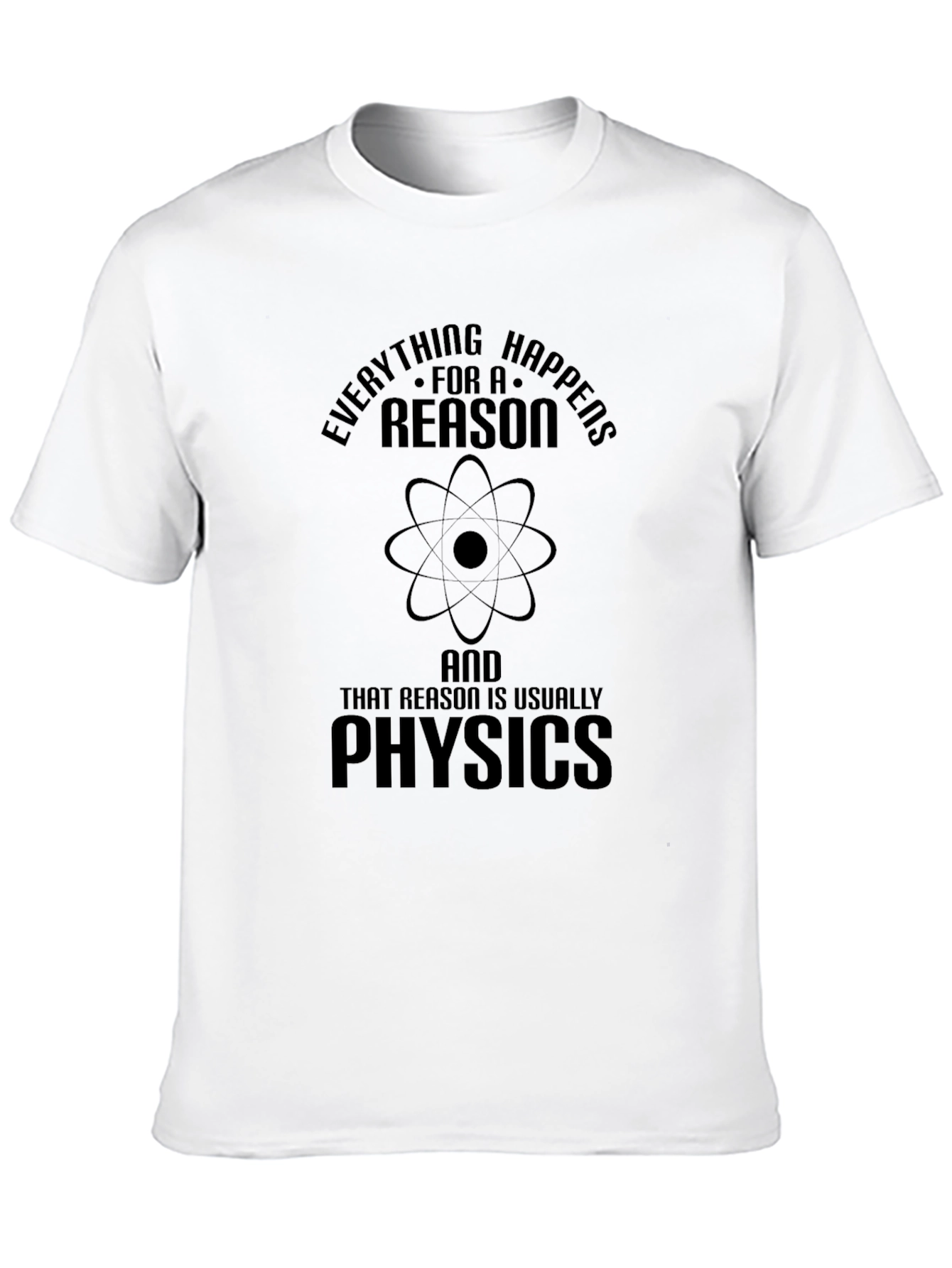Everything Happens For a Reason Physics Black T-Shirt