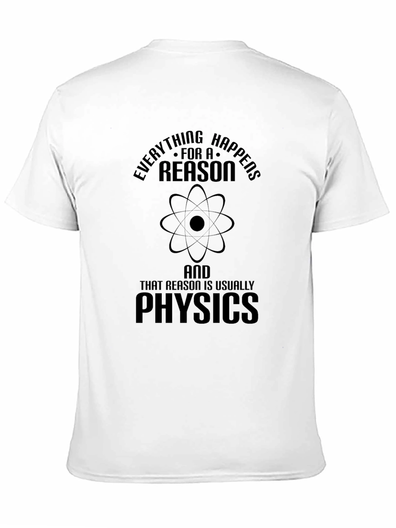 Everything Happens For a Reason Physics Black T-Shirt