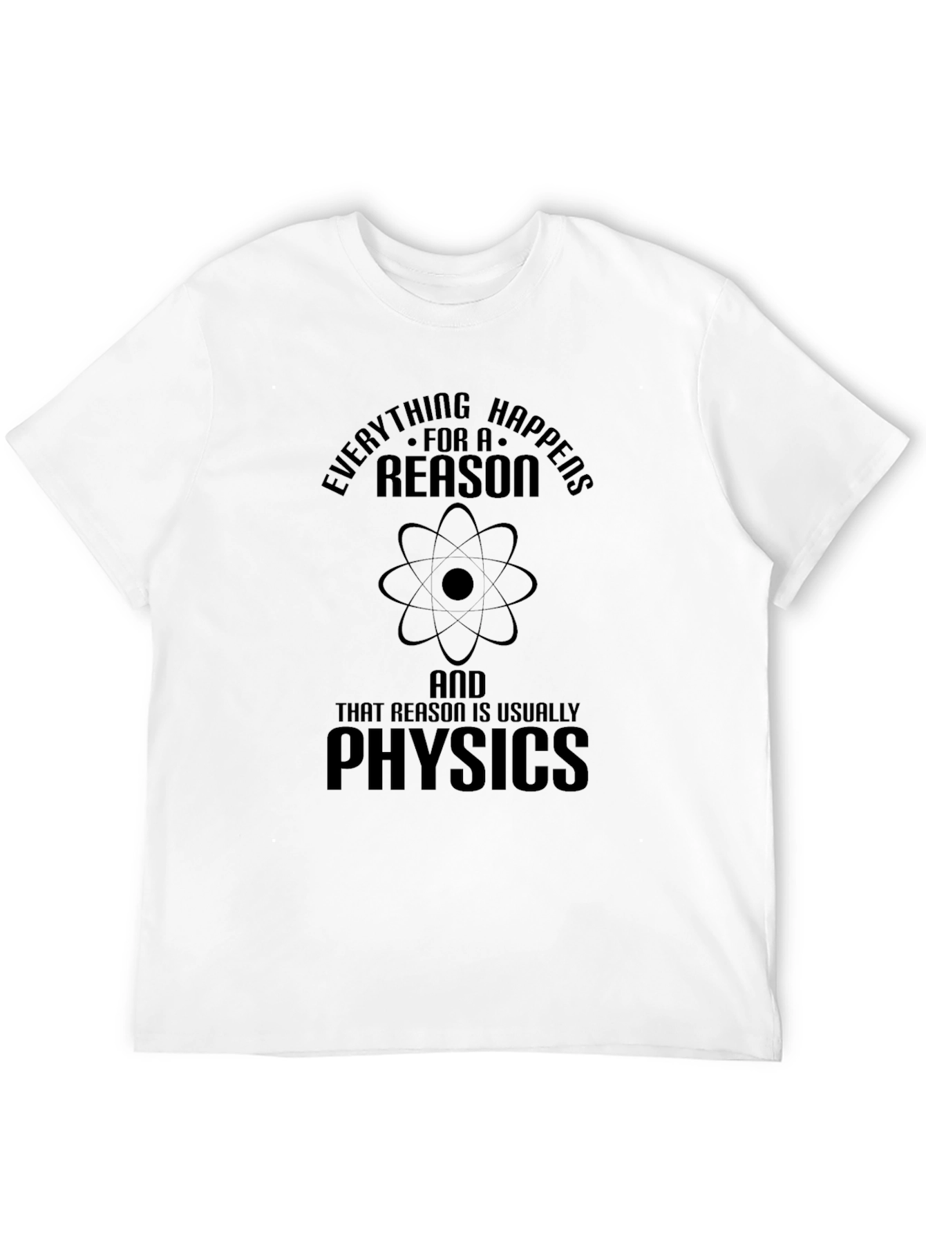 Everything Happens For a Reason Physics Black T-Shirt