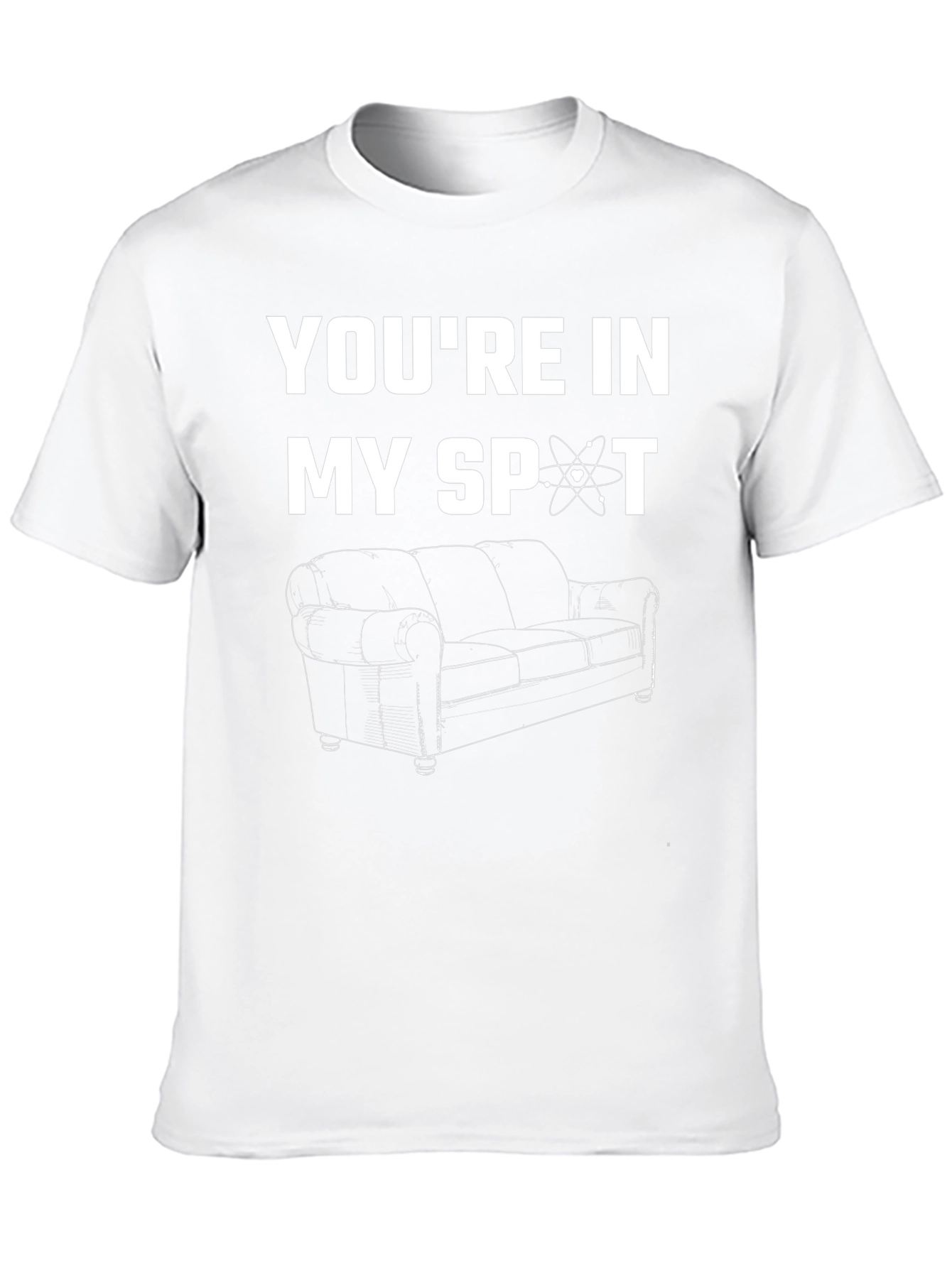 Youre in My Spot Funny T-Shirt