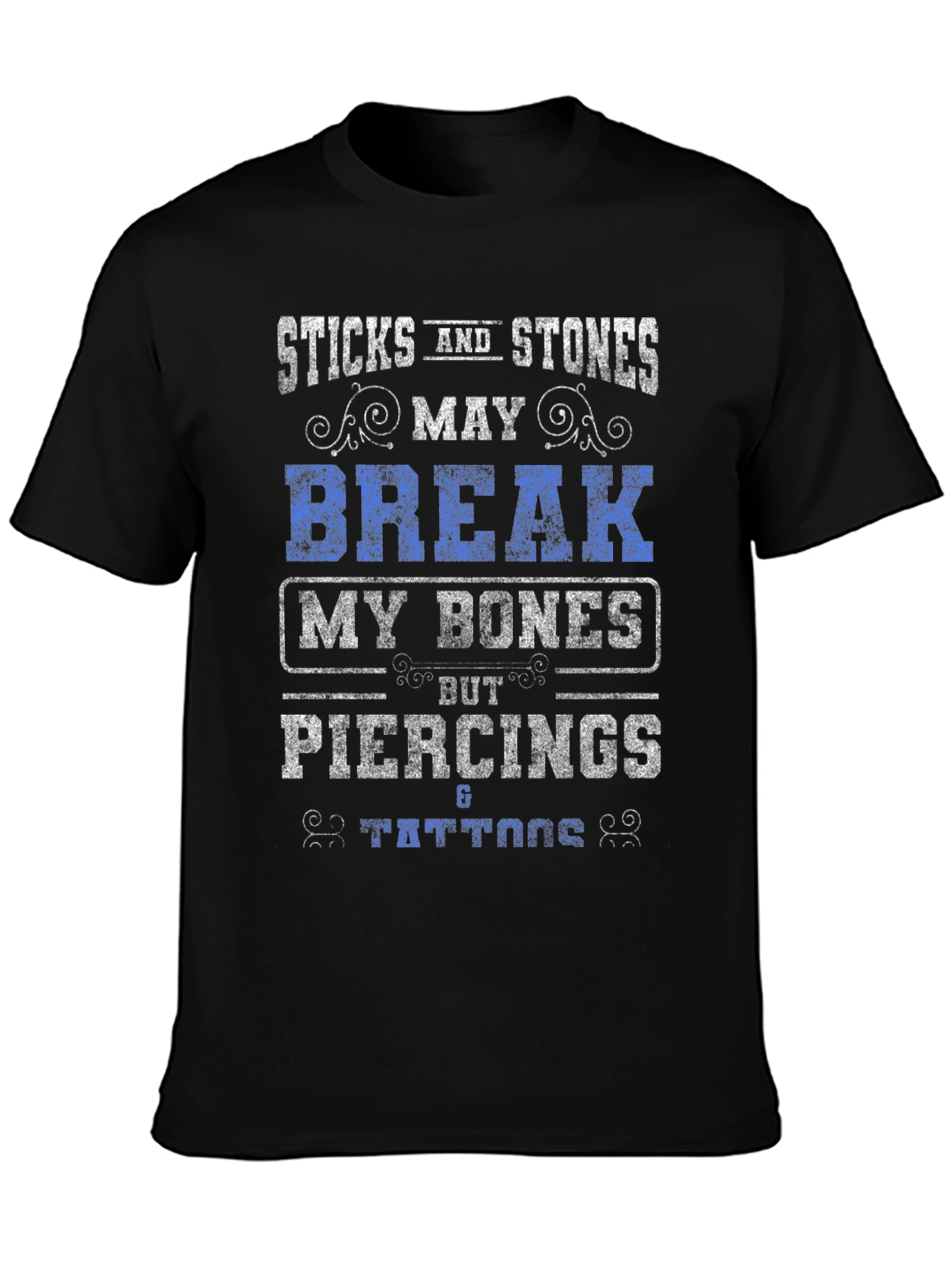 Sticks and Stones Piercings Tattoos Graphic T-Shirt