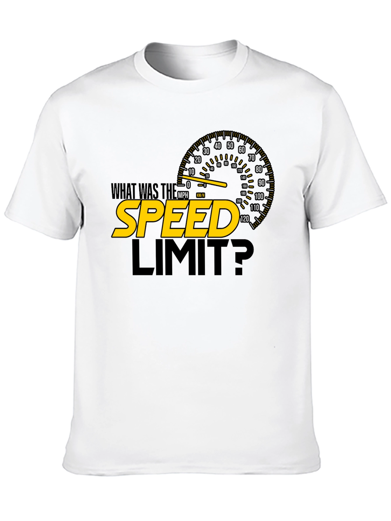 What Was the Speed Limit? Graphic T-Shirt