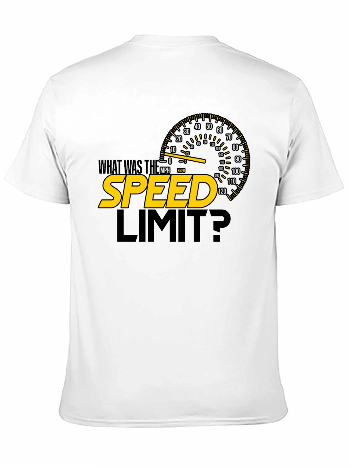 What Was the Speed Limit? Graphic T-Shirt