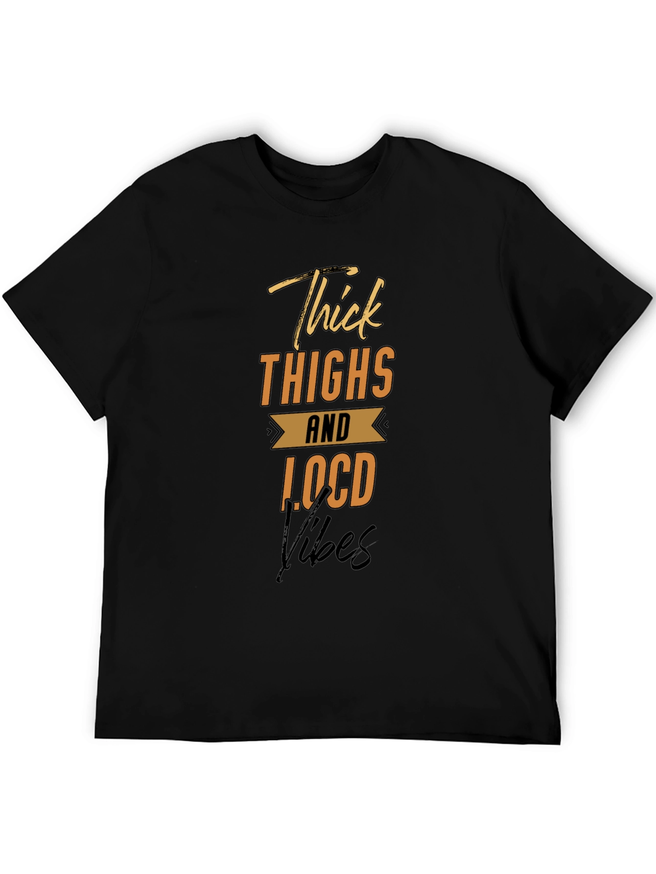 Thick Thighs Locd Vibes Graphic Tee