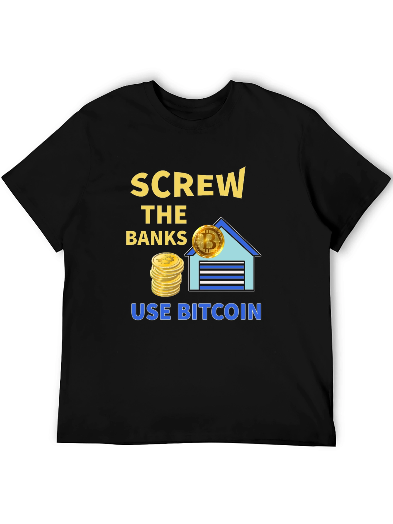 Screw The Banks Use Bitcoin T-Shirt