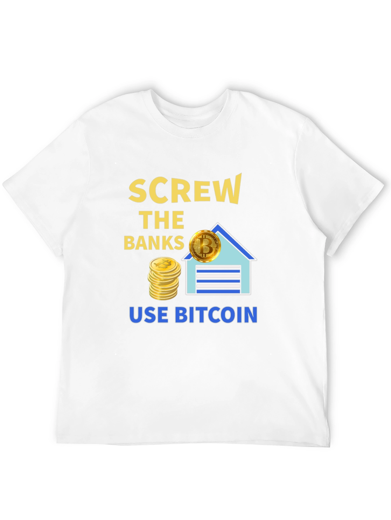 Screw The Banks Use Bitcoin T-Shirt