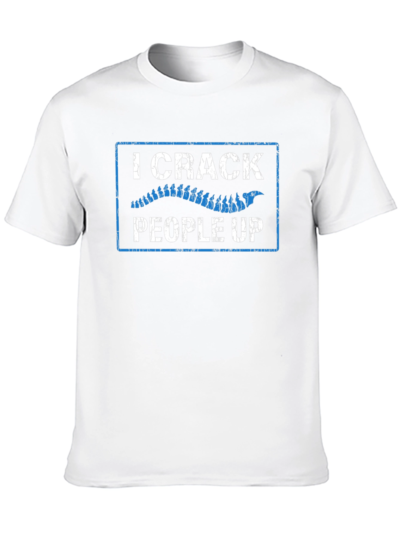 I Crack People Up Chiropractic T-Shirt