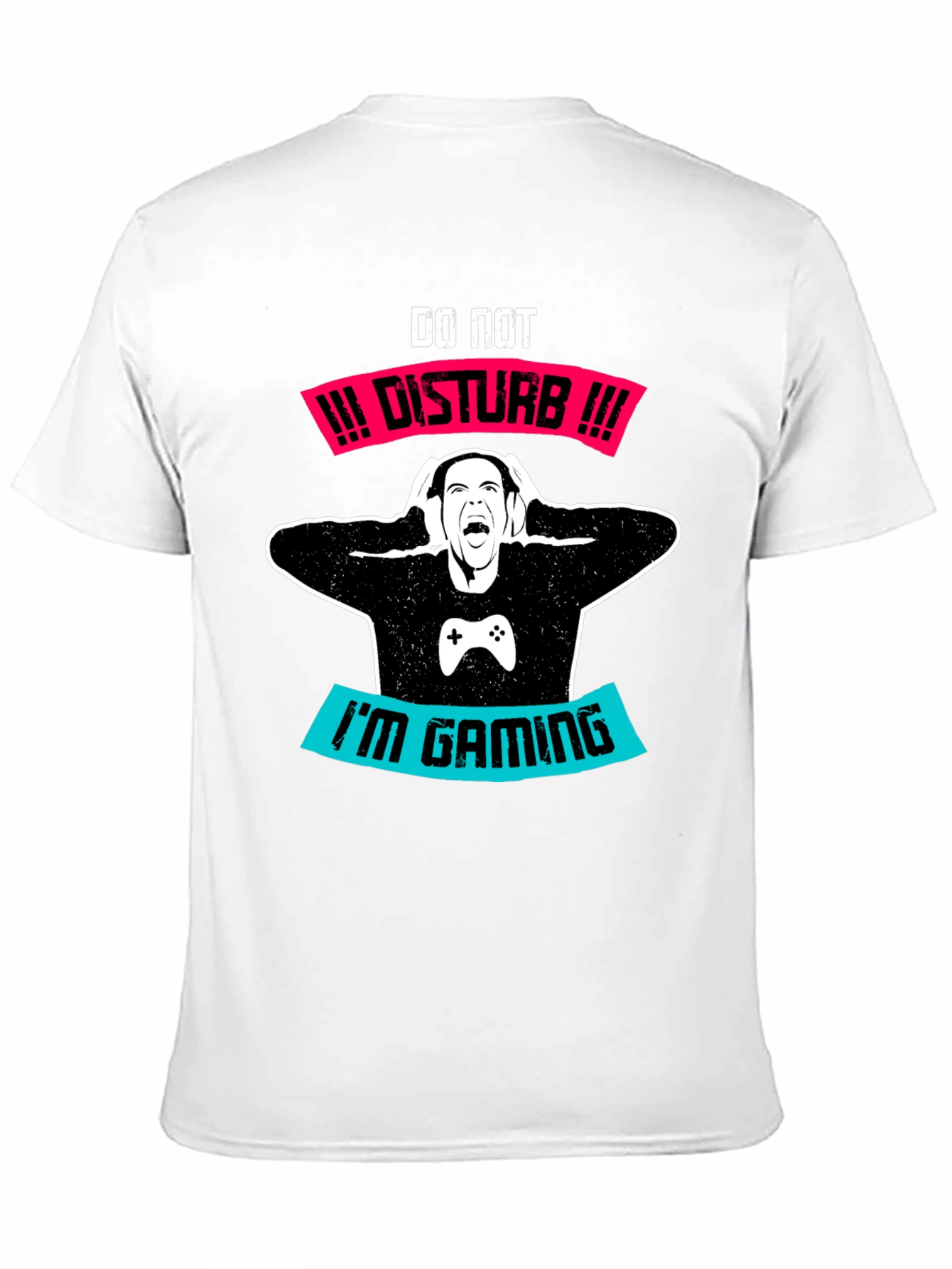 Gamer T-Shirt - Do Not Disturb Im Gaming!