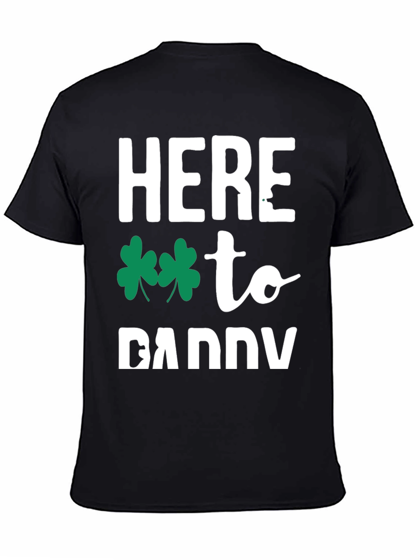 Here to Daddy St. Patricks Day T-Shirt