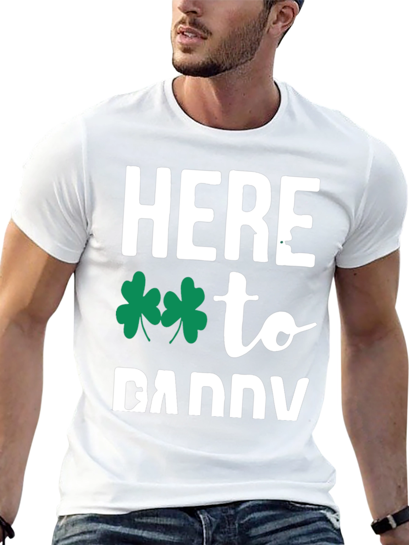 Here to Daddy St. Patricks Day T-Shirt