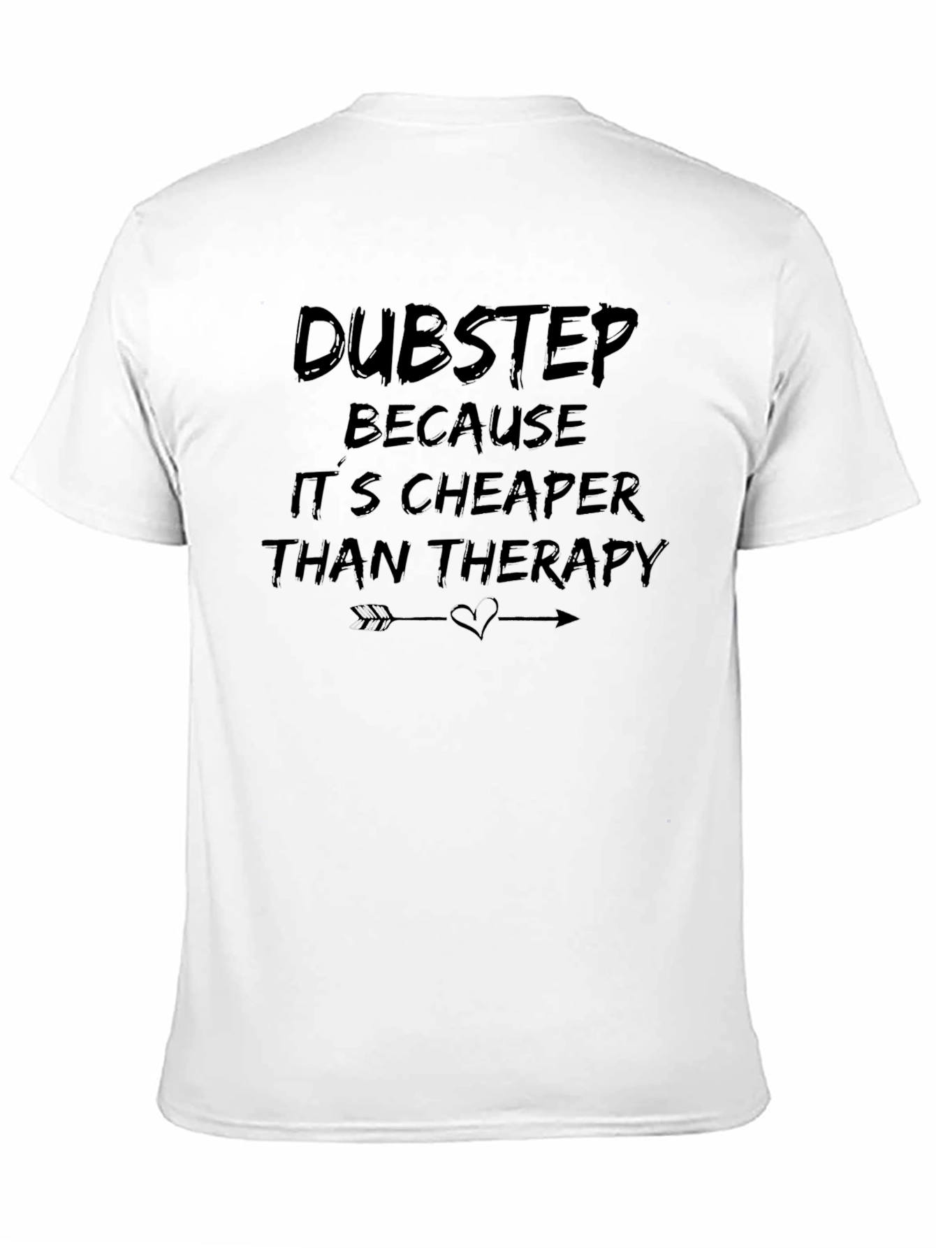 Dubstep Cheaper Than Therapy Graphic T-Shirt